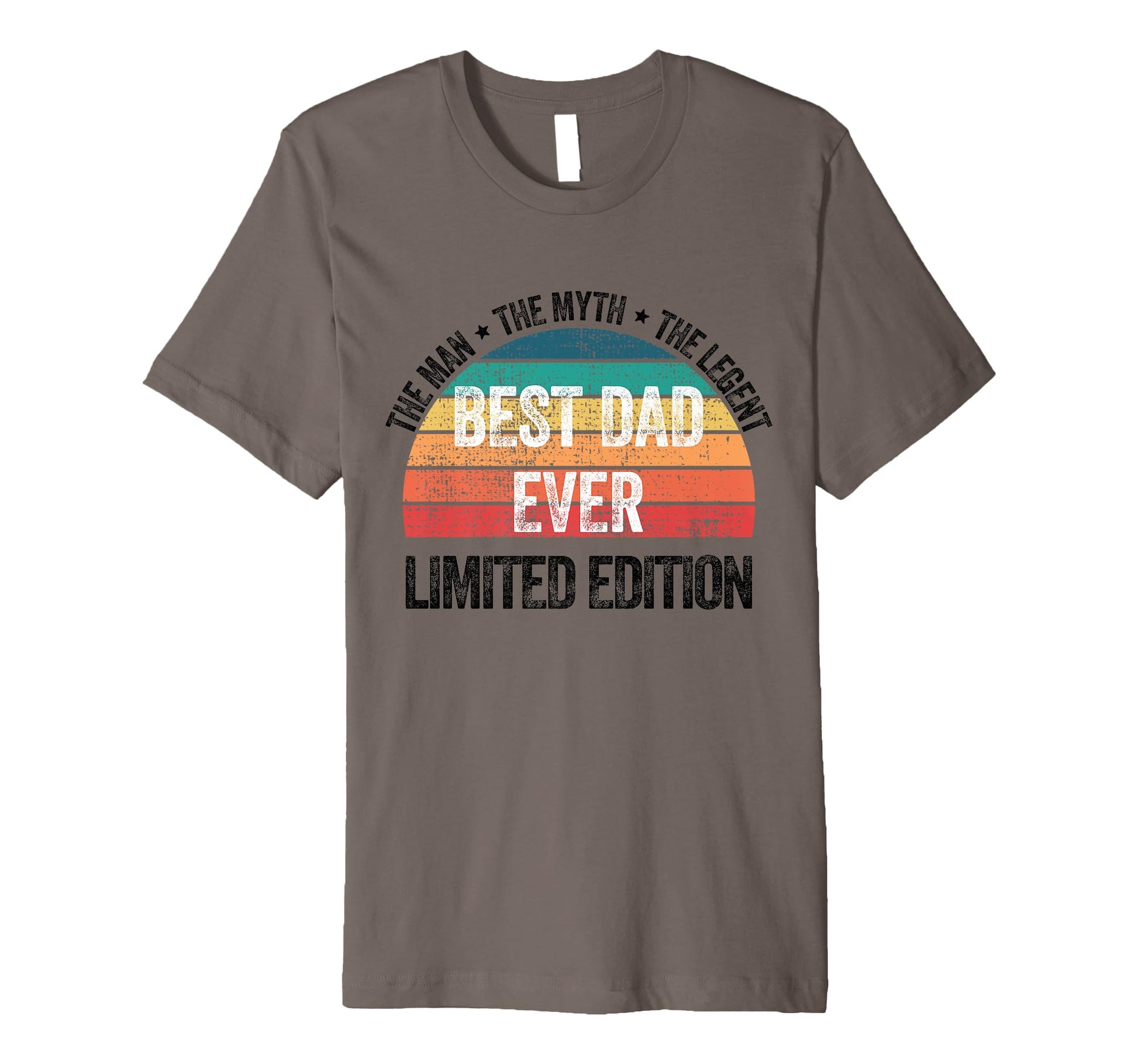 Mens Myth Legend Best Dad Ever T-Shirt - Fun Novelty Design Men Women - T-Shirt, Sweatshirt, Hoodie