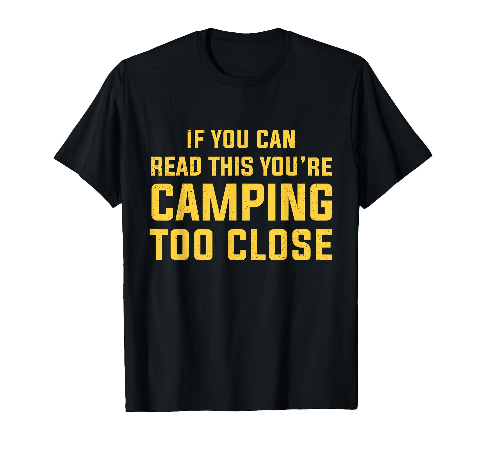 Mens Funny Camping Sayings T-Shirt - Casual Everyday Wear for Adults - T-Shirt, Sweatshirt, Hoodie