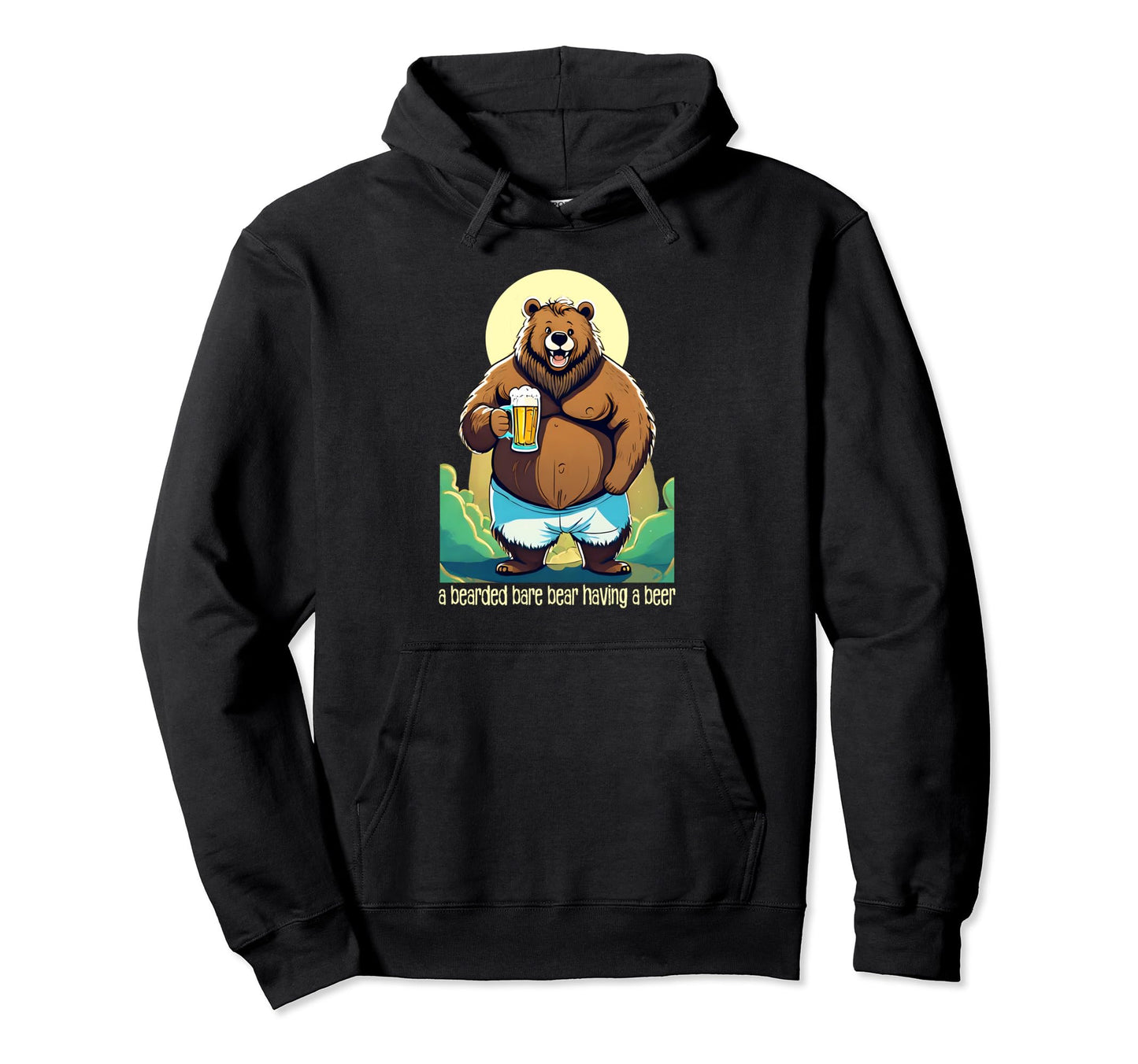 Bearded Bear Almost Bare Drinking Hoodie - Aesthetic Graphic for Adults - T-Shirt, Sweatshirt, Hoodie