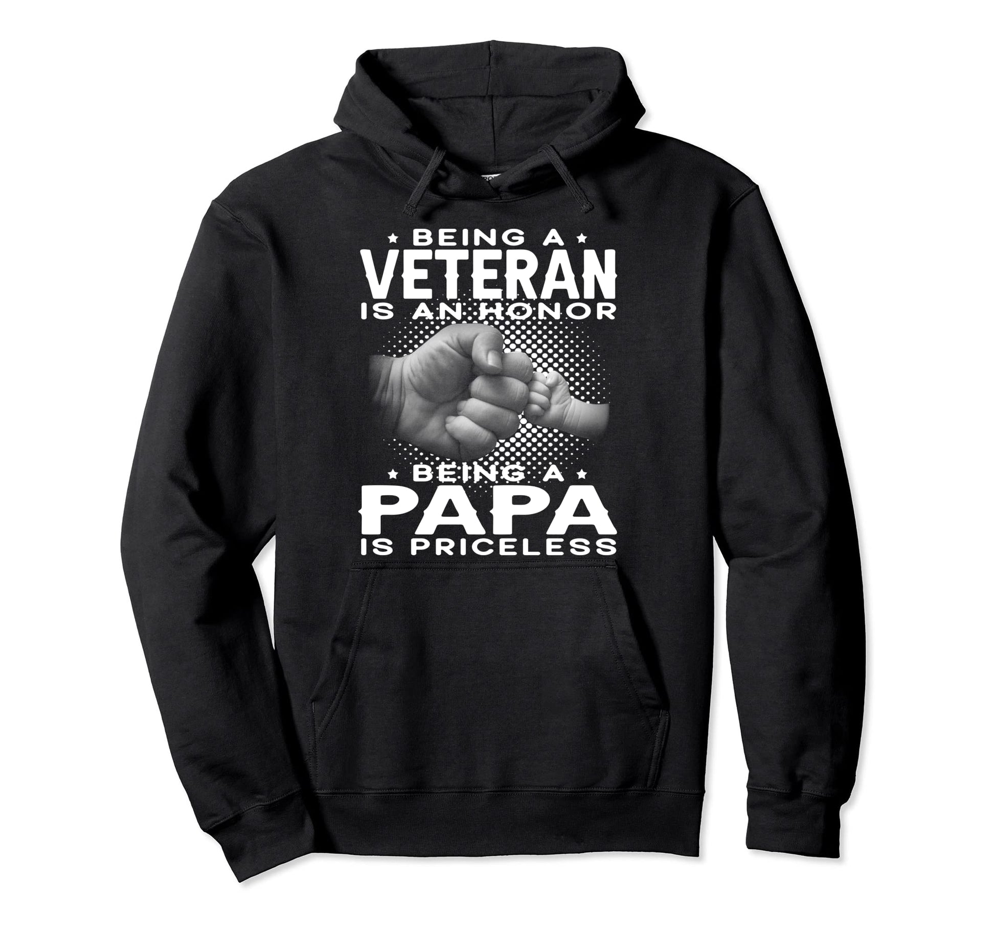 Being Veteran Is Honor Being Papa Is Hoodie - Graphic Print Unisex - T-Shirt, Sweatshirt, Hoodie