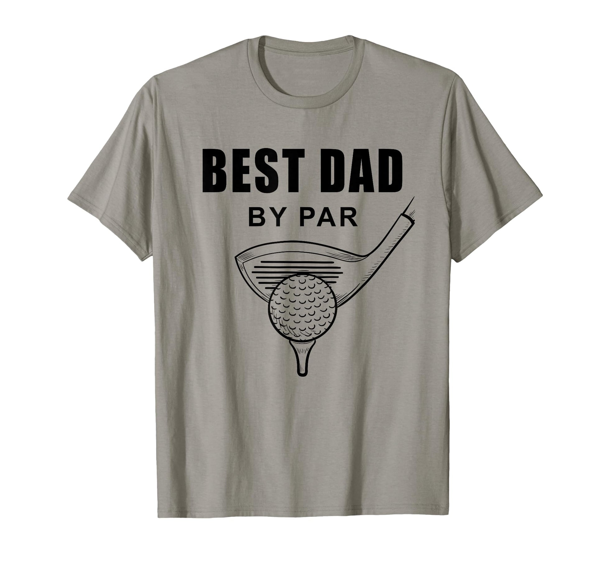 Best Dad Par Funny Sarcastic Golf T-Shirt - Streetwear Style for Adults - T-Shirt, Sweatshirt, Hoodie