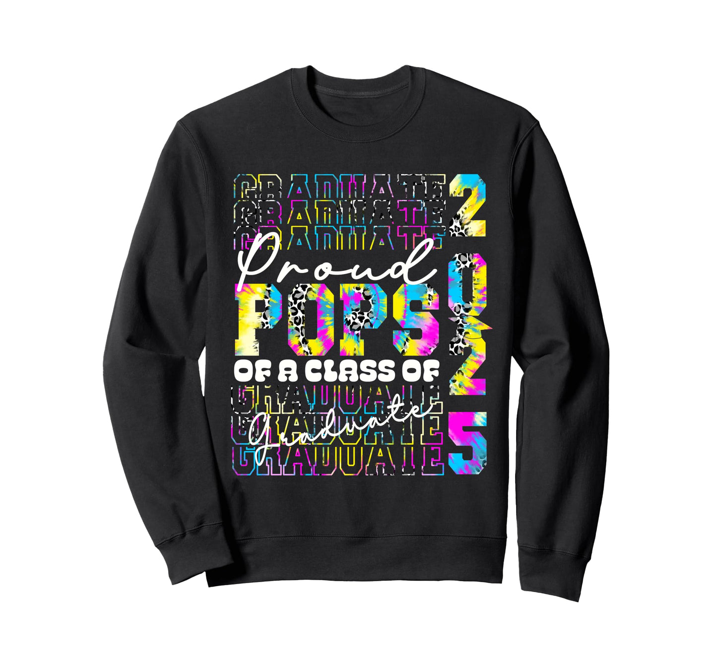 Proud Pops 2025 Graduate Grad Prom Tie Sweatshirt - Novelty Apparel Unisex - T-Shirt, Sweatshirt, Hoodie