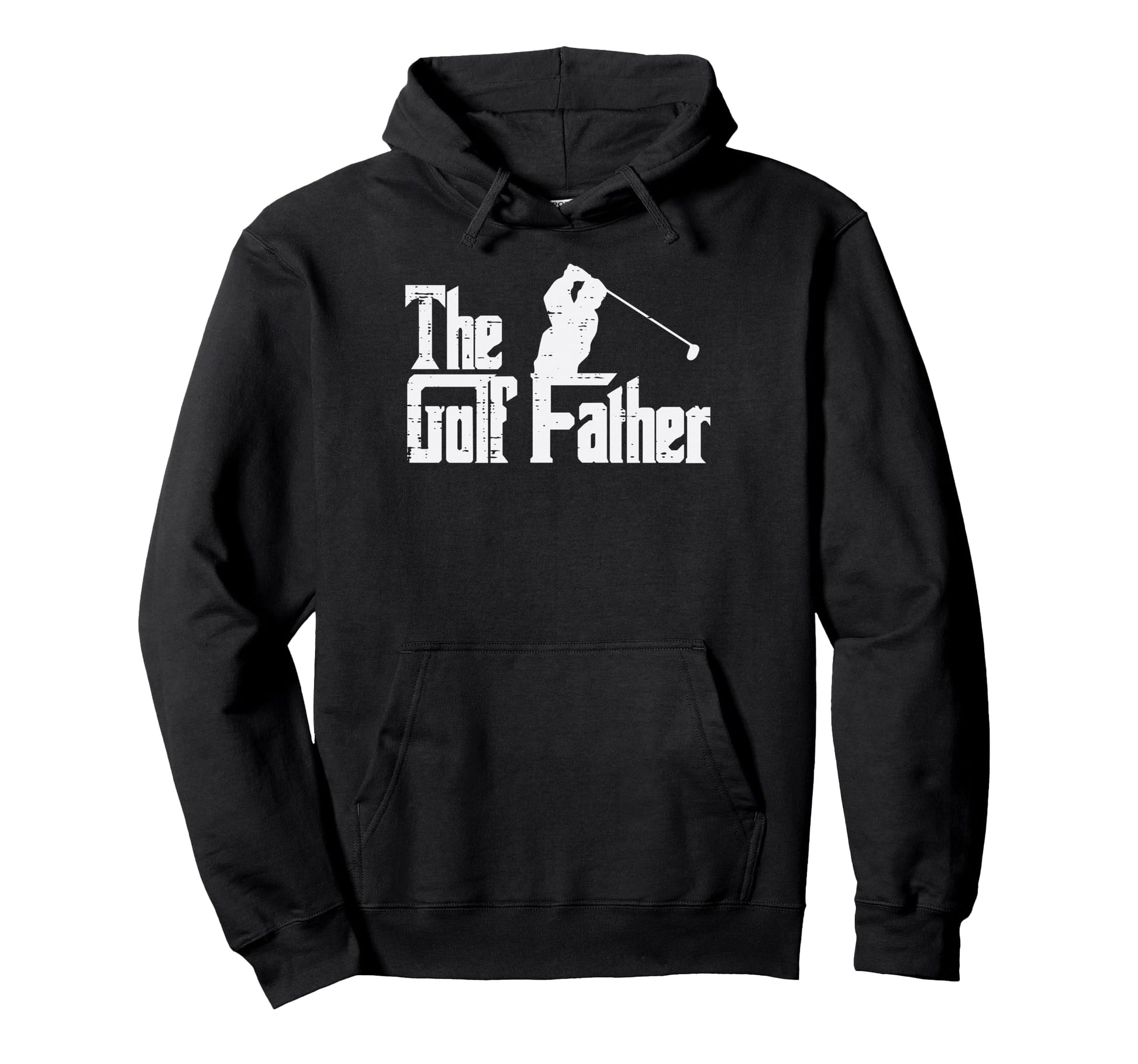 Fathers Day Golf Father Golfing Dad Daddy Hoodie - Novelty Apparel Unisex - T-Shirt, Sweatshirt, Hoodie