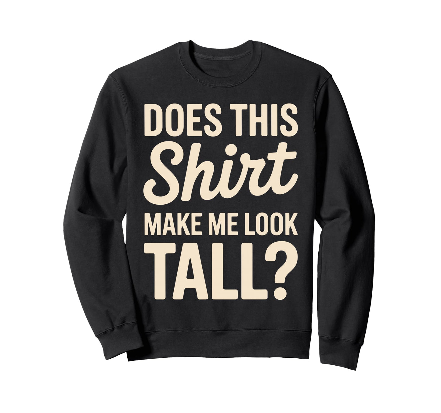 Funny Tall People Art Tall Person Sweatshirt - Minimalist Print for Adults - T-Shirt, Sweatshirt, Hoodie