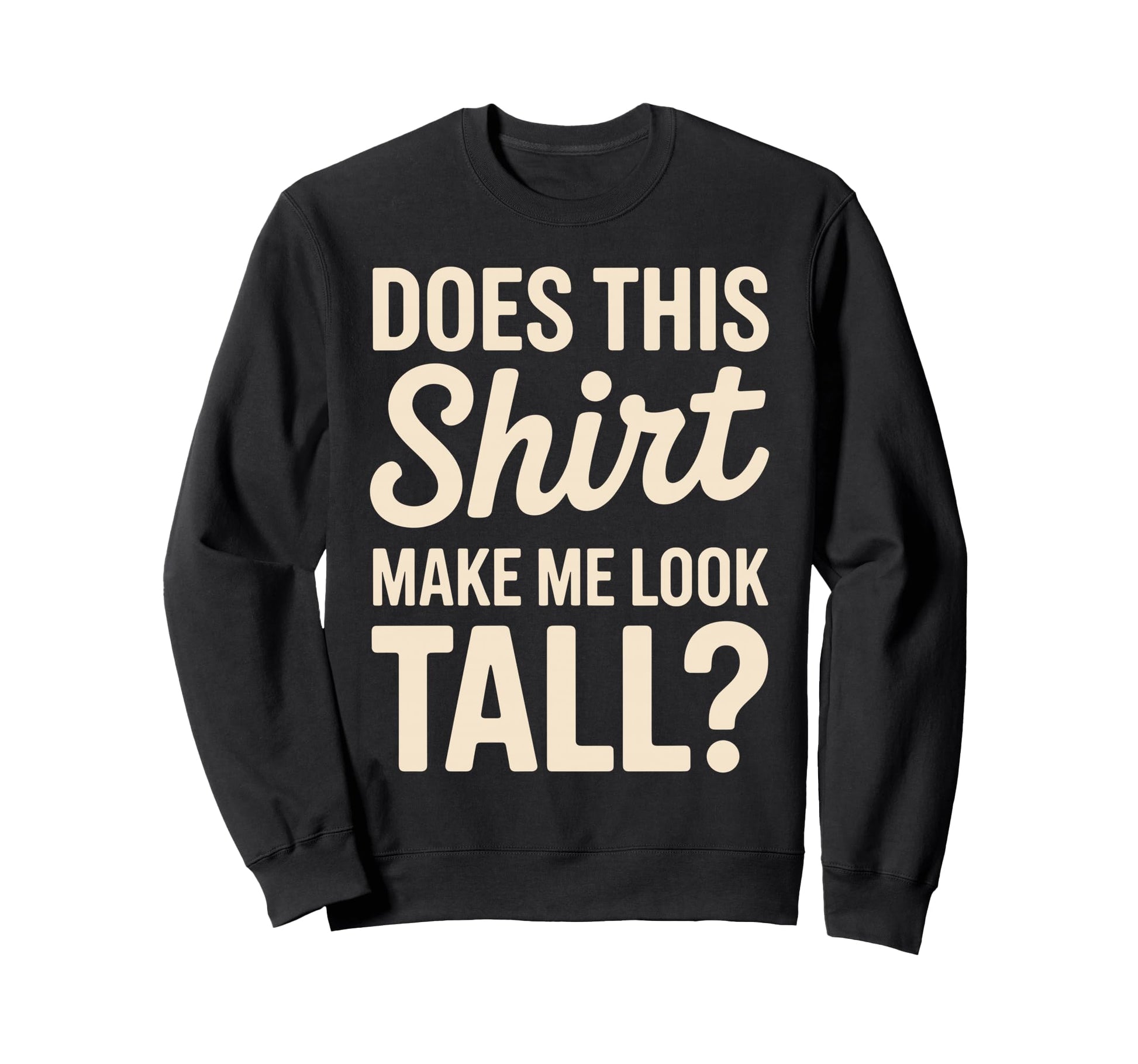 Funny Tall People Art Tall Person Sweatshirt - Minimalist Print for Adults - T-Shirt, Sweatshirt, Hoodie