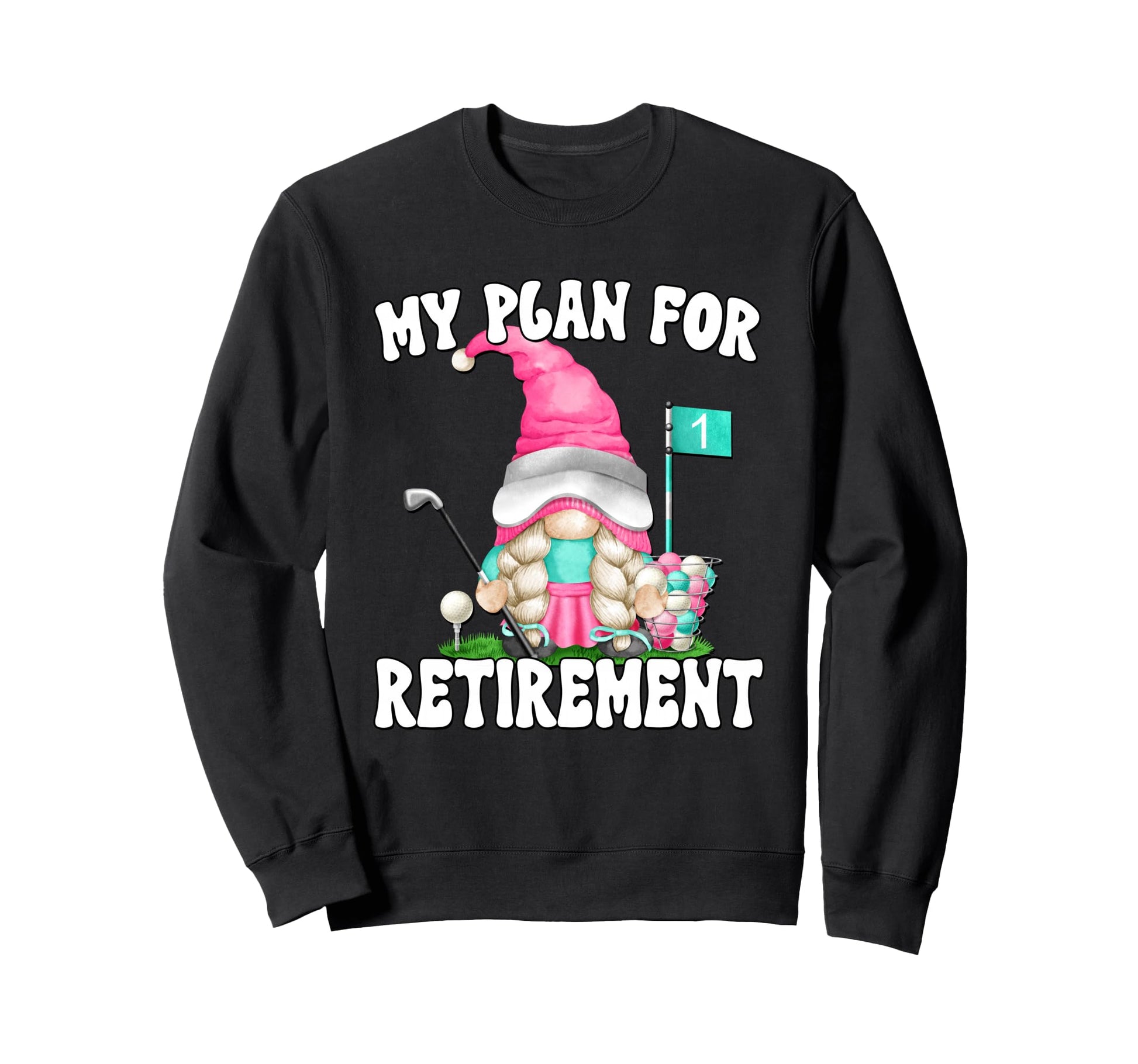 Retired Golf Mom Gnome My Sweatshirt - Streetwear Style Men Women - T-Shirt, Sweatshirt, Hoodie