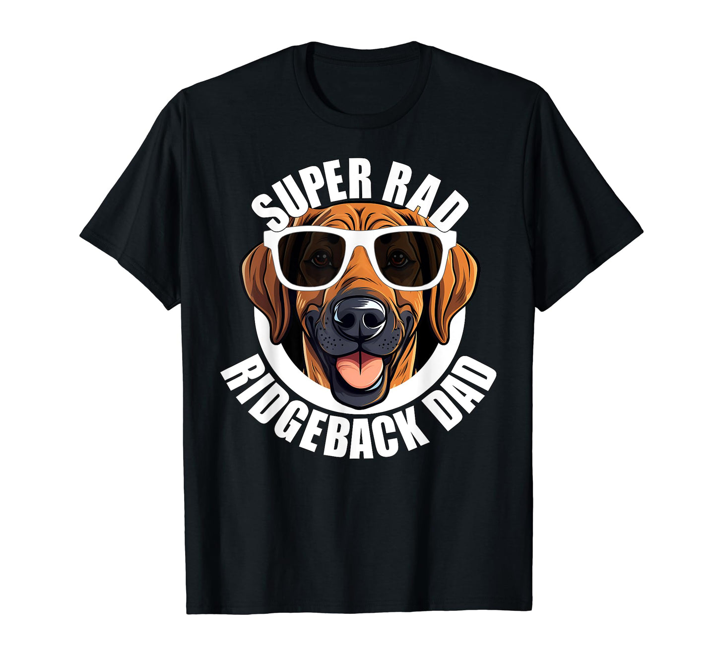 Rhodesian Ridgeback Dad Super T-Shirt - Casual Everyday Wear for Adults - T-Shirt, Sweatshirt, Hoodie