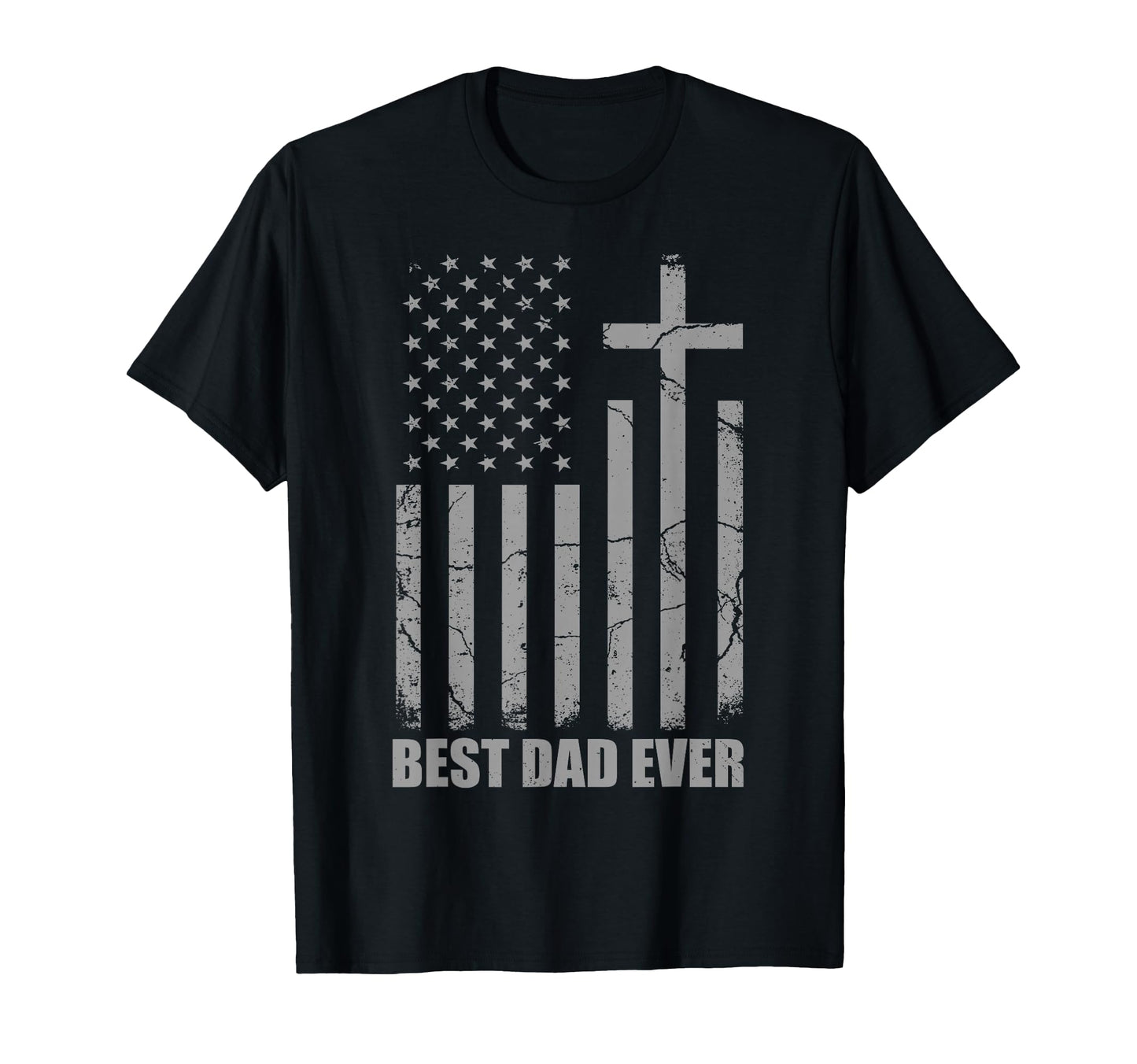 Best Dad Ever Christian Patriotic Dad Usa T-Shirt - Trendy Graphic Unisex - T-Shirt, Sweatshirt, Hoodie