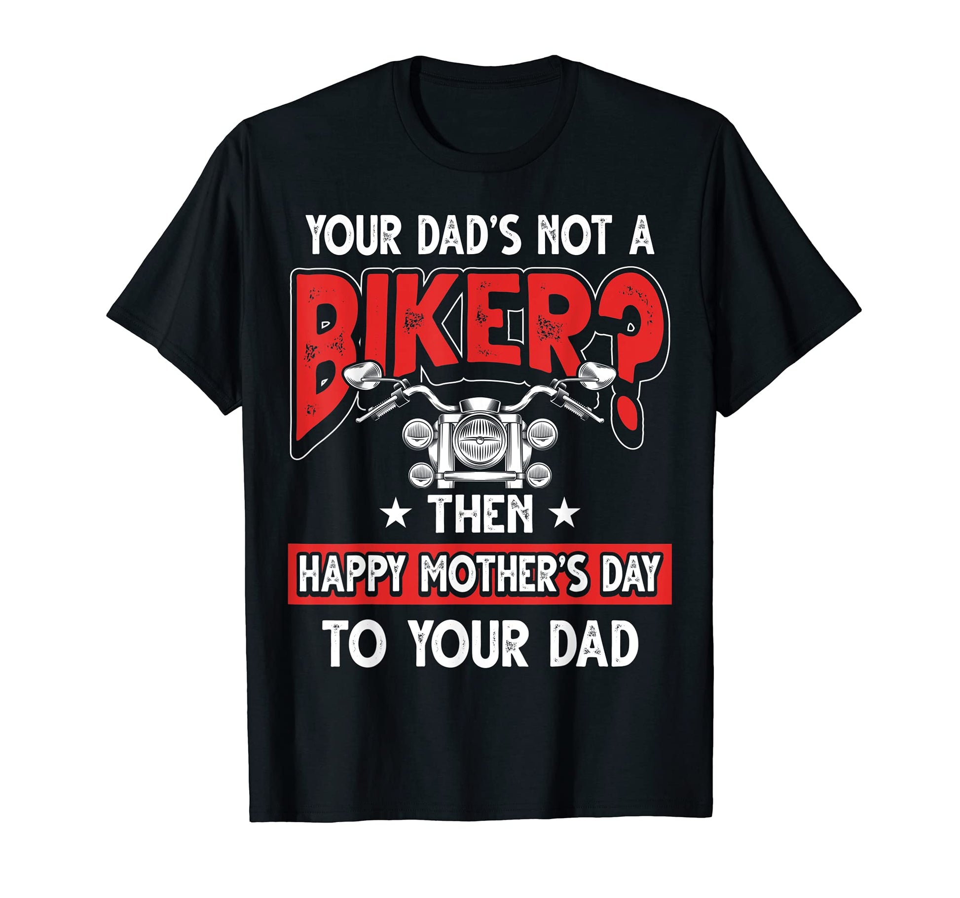 Funny Motorcycle Biker Dad T-Shirt - Unique Graphic Men Women - T-Shirt, Sweatshirt, Hoodie