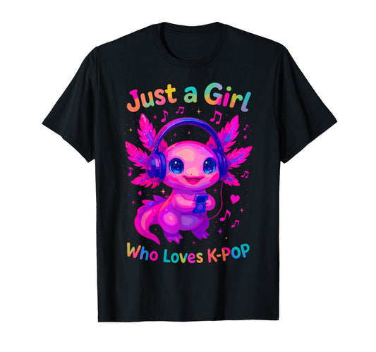 Axolotl Just Who Loves K Pop T-Shirt - Custom Art Print Unisex - T-Shirt, Sweatshirt, Hoodie