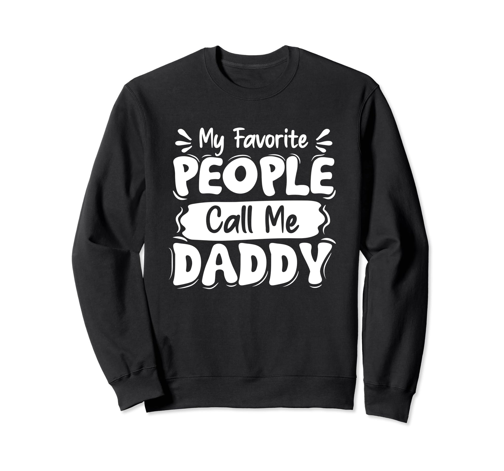 Best Dad Funny Father Daddy Husband Sweatshirt - Unique Graphic Unisex - T-Shirt, Sweatshirt, Hoodie