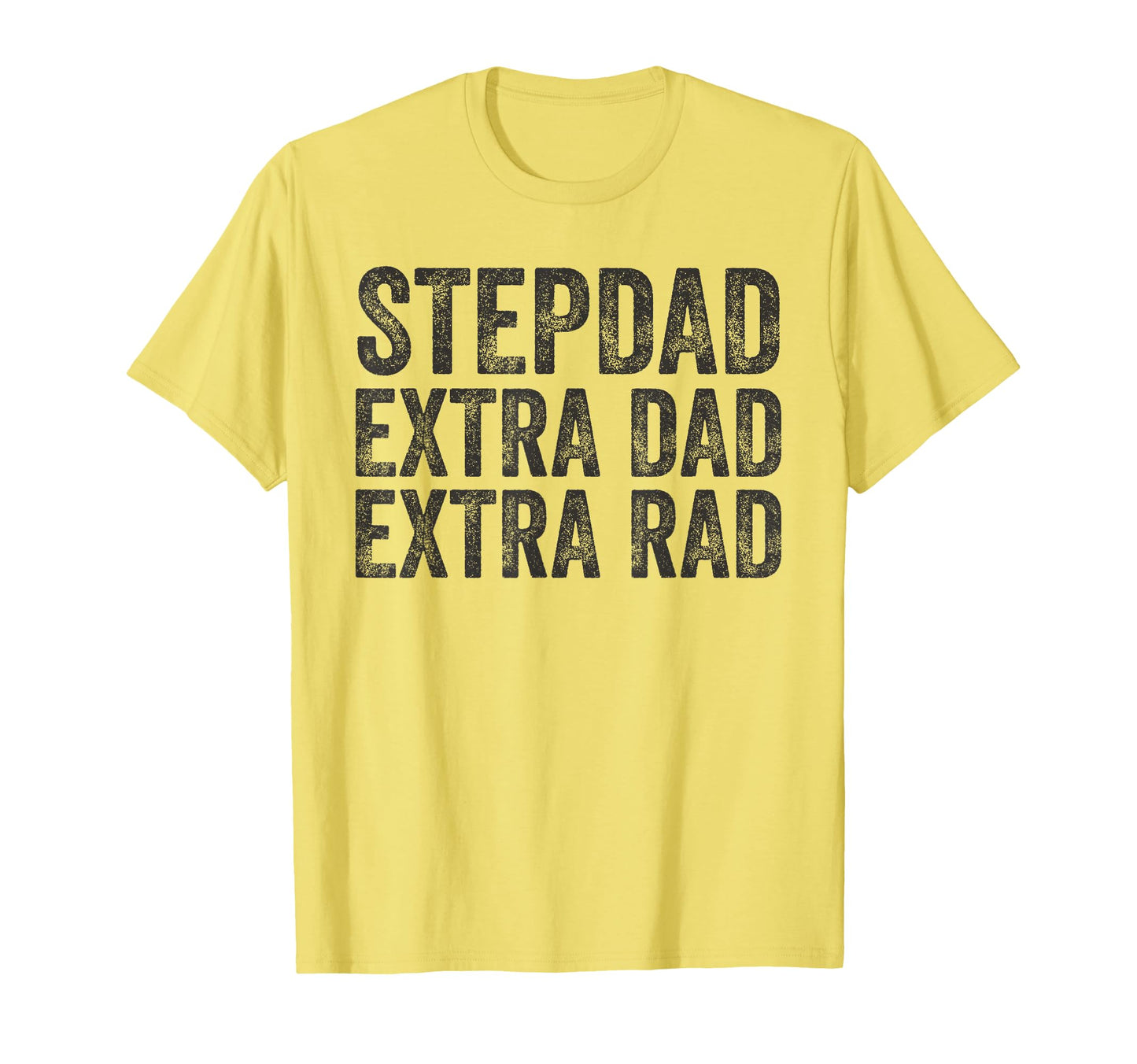 Stepdad Extra Dad Extra Rad Funny T-Shirt - Aesthetic Graphic Men Women - T-Shirt, Sweatshirt, Hoodie