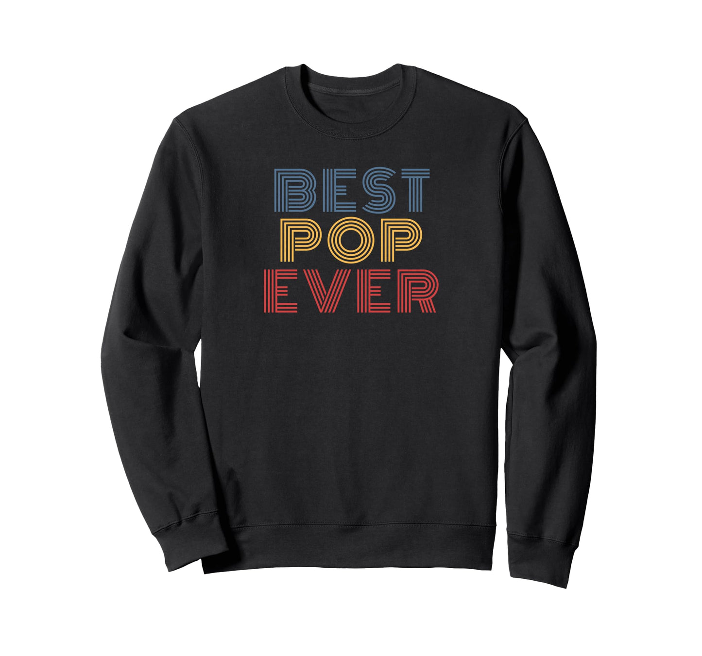 Best Pop Ever 70S Sweatshirt - Fun Novelty Design Unisex - T-Shirt, Sweatshirt, Hoodie
