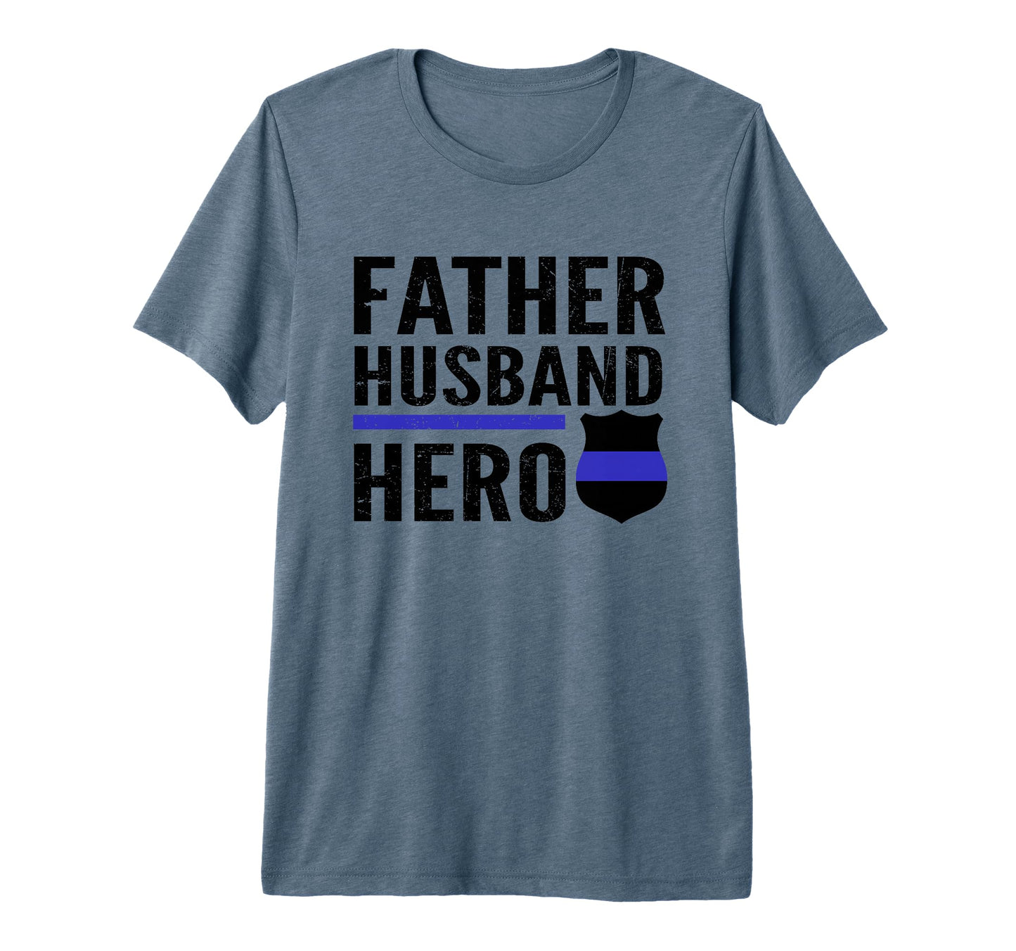 Mens Father Husband Hero Proud Police T-Shirt - Graphic Print Unisex - T-Shirt, Sweatshirt, Hoodie