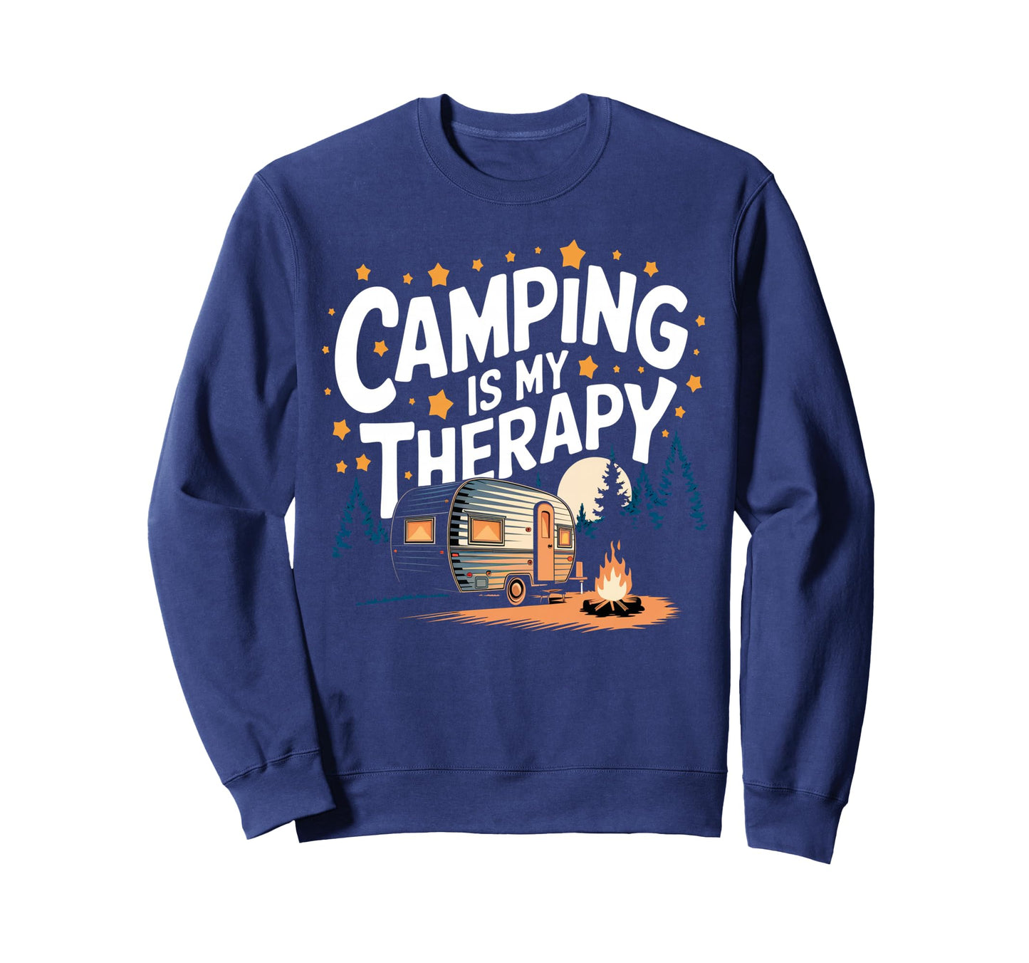 Camping Is My Therapy Sweatshirt - Fun Novelty Design Men Women - T-Shirt, Sweatshirt, Hoodie