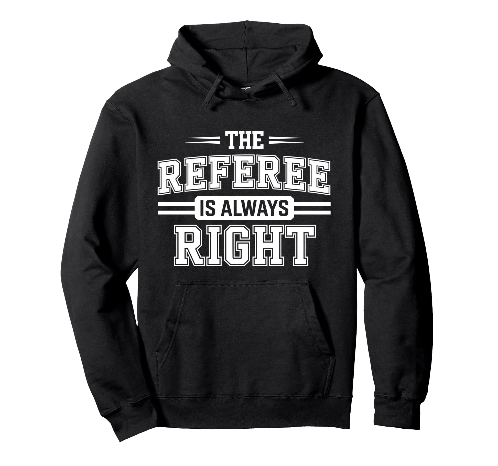 Funny Referee Sports Ref Gag Referee Hoodie - Novelty Apparel Unisex - T-Shirt, Sweatshirt, Hoodie