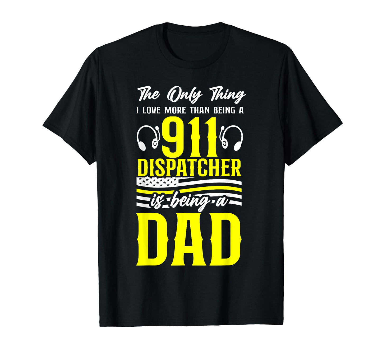 911 Dispatcher Thin Gold Yellow Line T-Shirt - Unique Graphic for Adults - T-Shirt, Sweatshirt, Hoodie