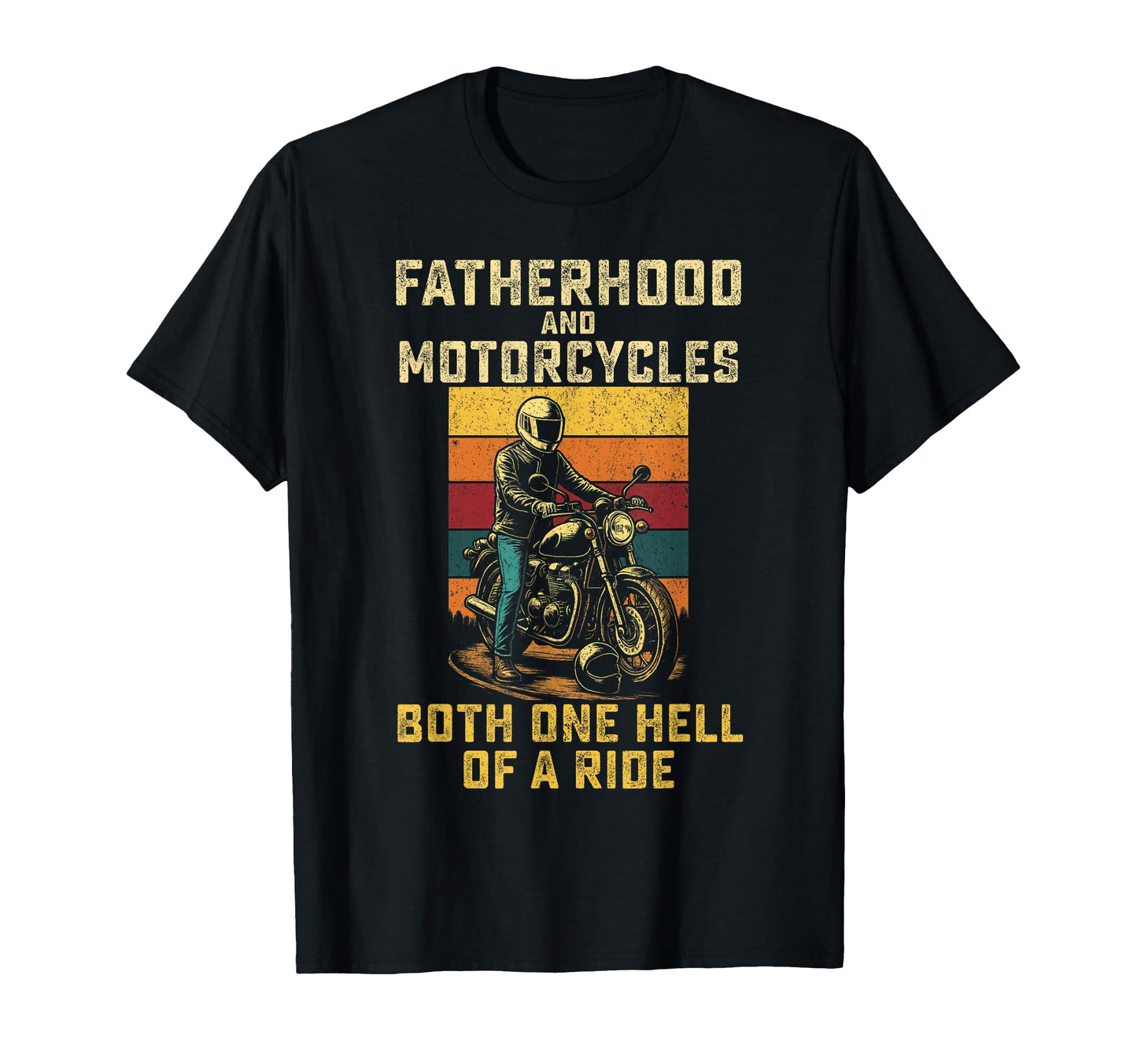 Fatherhood And Motorcycles Biker Dad T-Shirt - Unique Graphic Men Women - T-Shirt, Sweatshirt, Hoodie