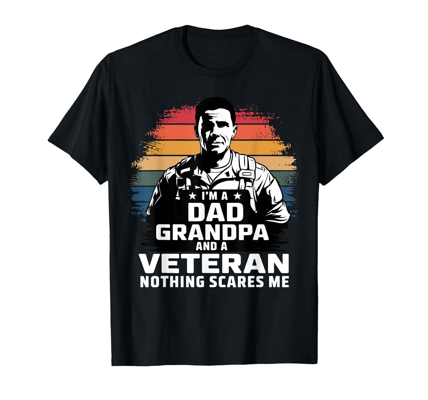 Im Dad Grandpa And Veteran Nothing T-Shirt - Minimalist Print Unisex - T-Shirt, Sweatshirt, Hoodie