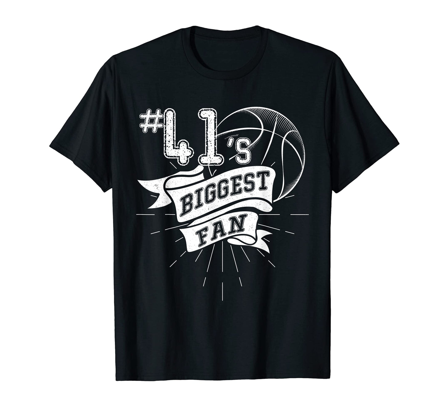 Number 41S Biggest Fan Basketball Dad T-Shirt - Novelty Apparel for Adults - T-Shirt, Sweatshirt, Hoodie