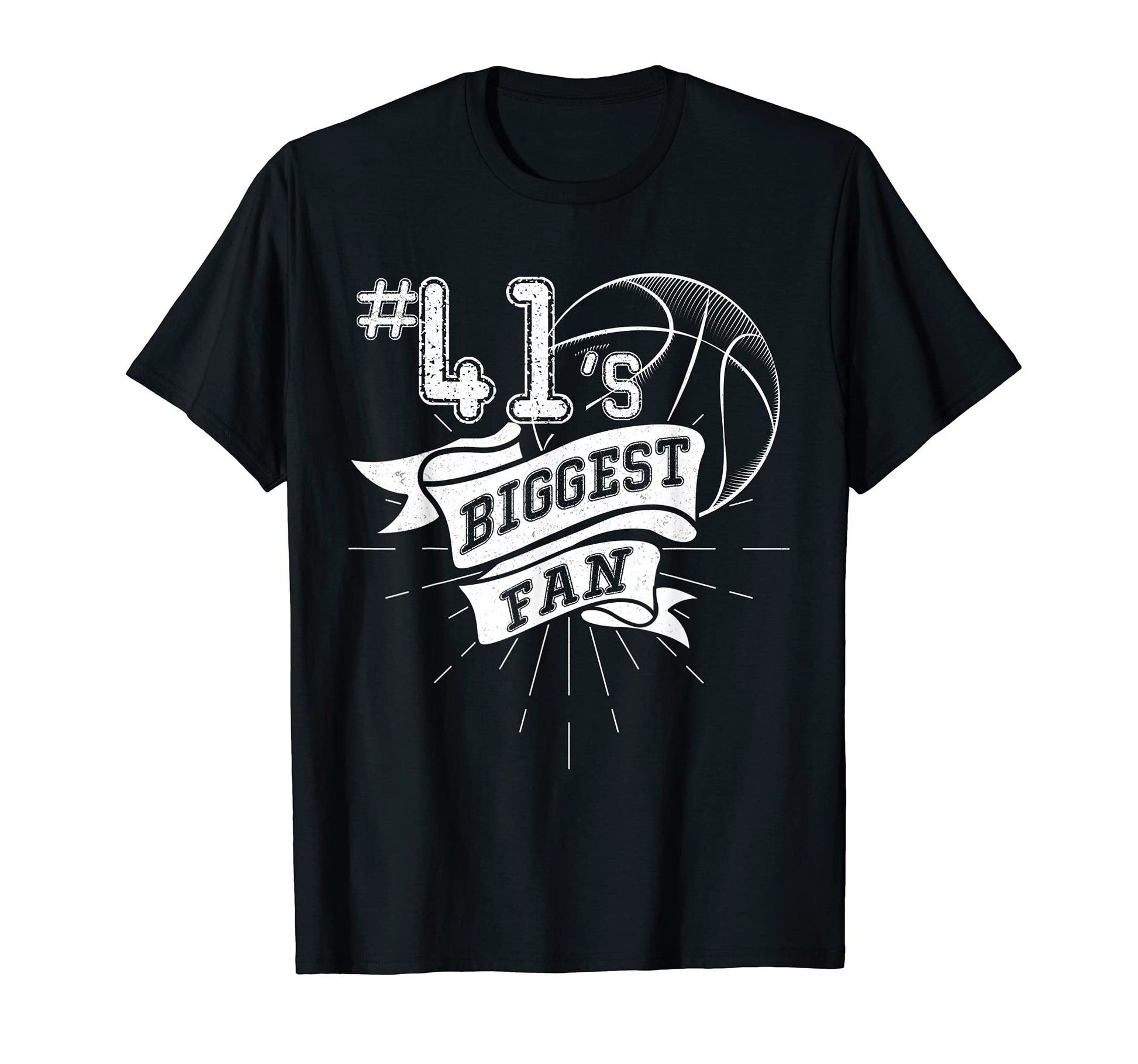 Number 41S Biggest Fan Basketball Dad T-Shirt - Novelty Apparel for Adults - T-Shirt, Sweatshirt, Hoodie