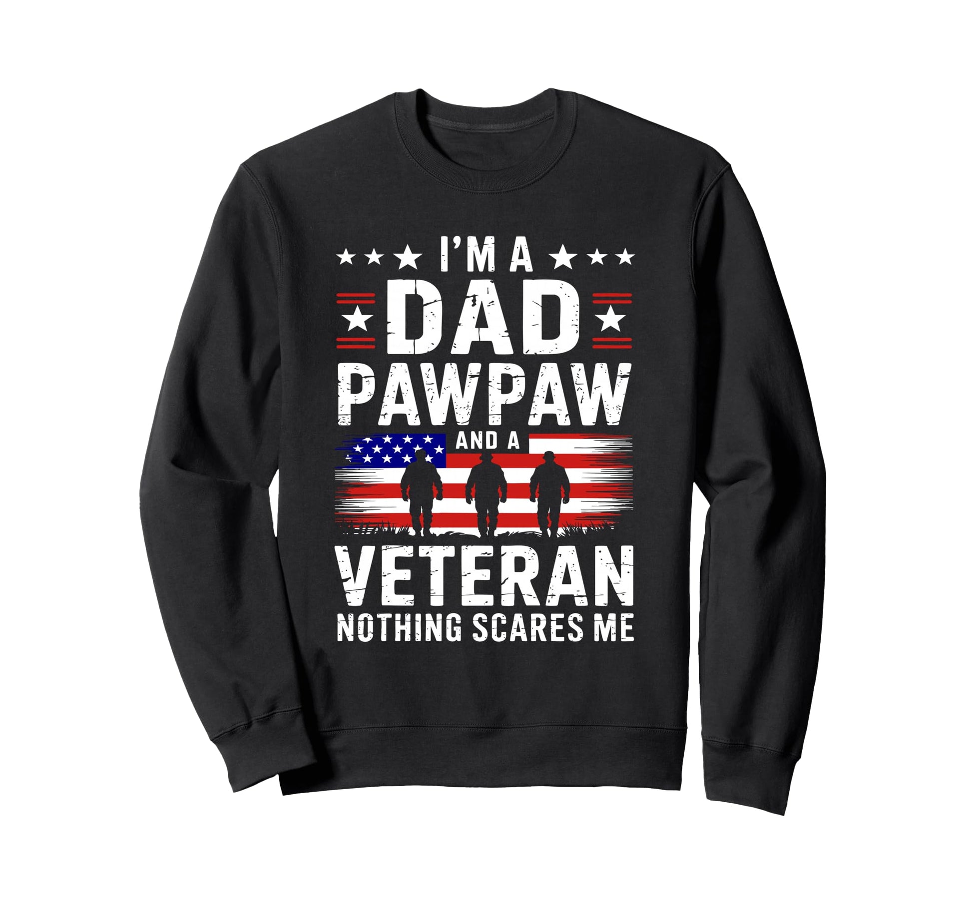 Im Dad Pawpaw And Veteran Grandpa Sweatshirt - Aesthetic Graphic Men Women - T-Shirt, Sweatshirt, Hoodie