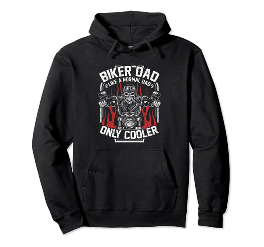 Biker Dad Like Normal Dad Only Cooler Hoodie - Aesthetic Graphic for Adults - T-Shirt, Sweatshirt, Hoodie