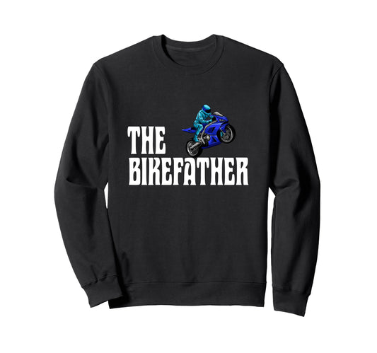 Biker Biker Dad Bikefather Funny Sweatshirt - Aesthetic Graphic Unisex - T-Shirt, Sweatshirt, Hoodie