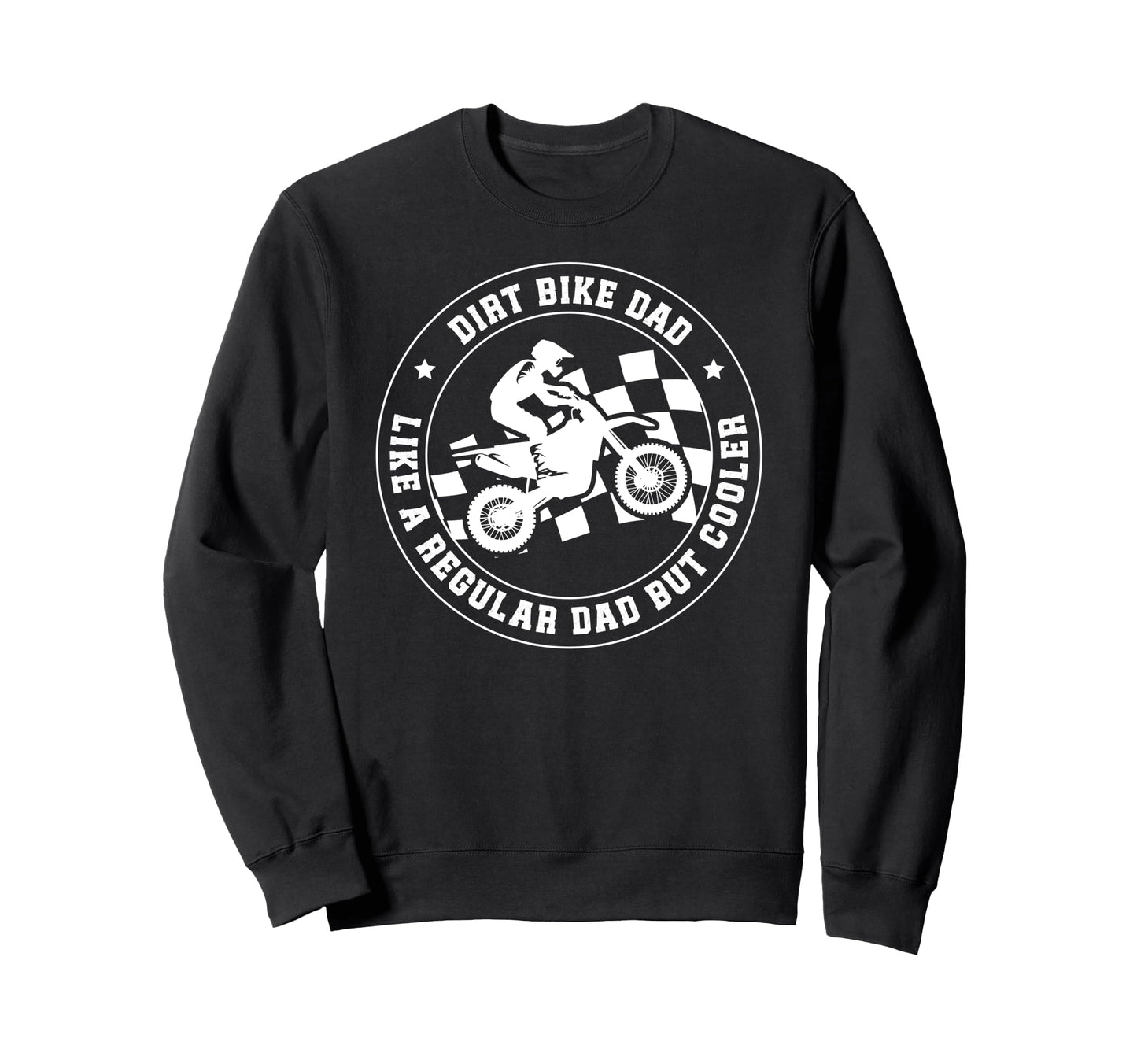 Dirt Bike Dad Definition Dirt Sweatshirt - Fun Novelty Design for Adults - T-Shirt, Sweatshirt, Hoodie