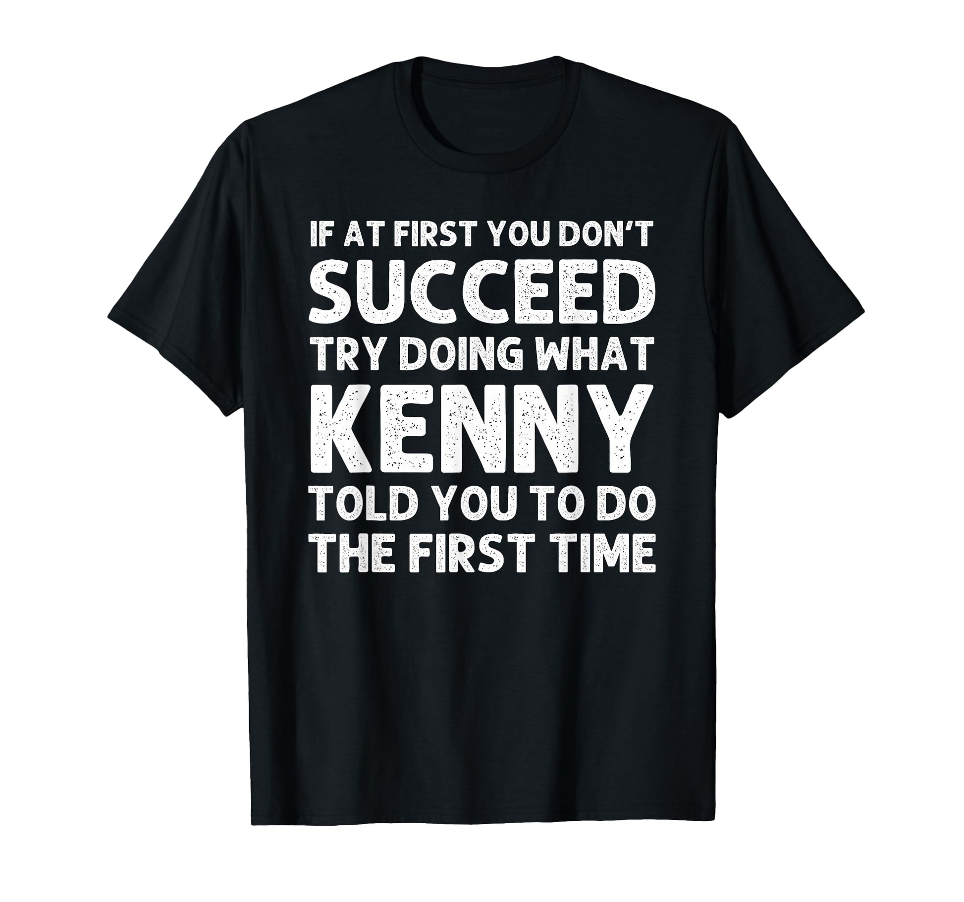 Kenny Gift Name Personalized T-Shirt - Fun Novelty Design Men Women - T-Shirt, Sweatshirt, Hoodie