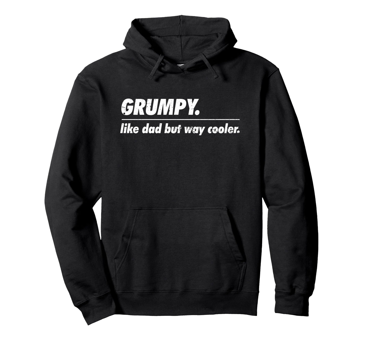 Grumpy Like Dad But Way Cooler Funny Hoodie - Aesthetic Graphic Men Women - T-Shirt, Sweatshirt, Hoodie