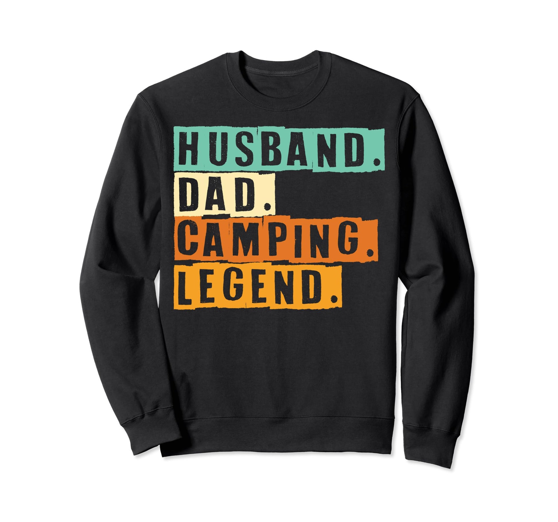 Husband Dad Camping Legend Camping Sweatshirt - Streetwear Style Men Women - T-Shirt, Sweatshirt, Hoodie