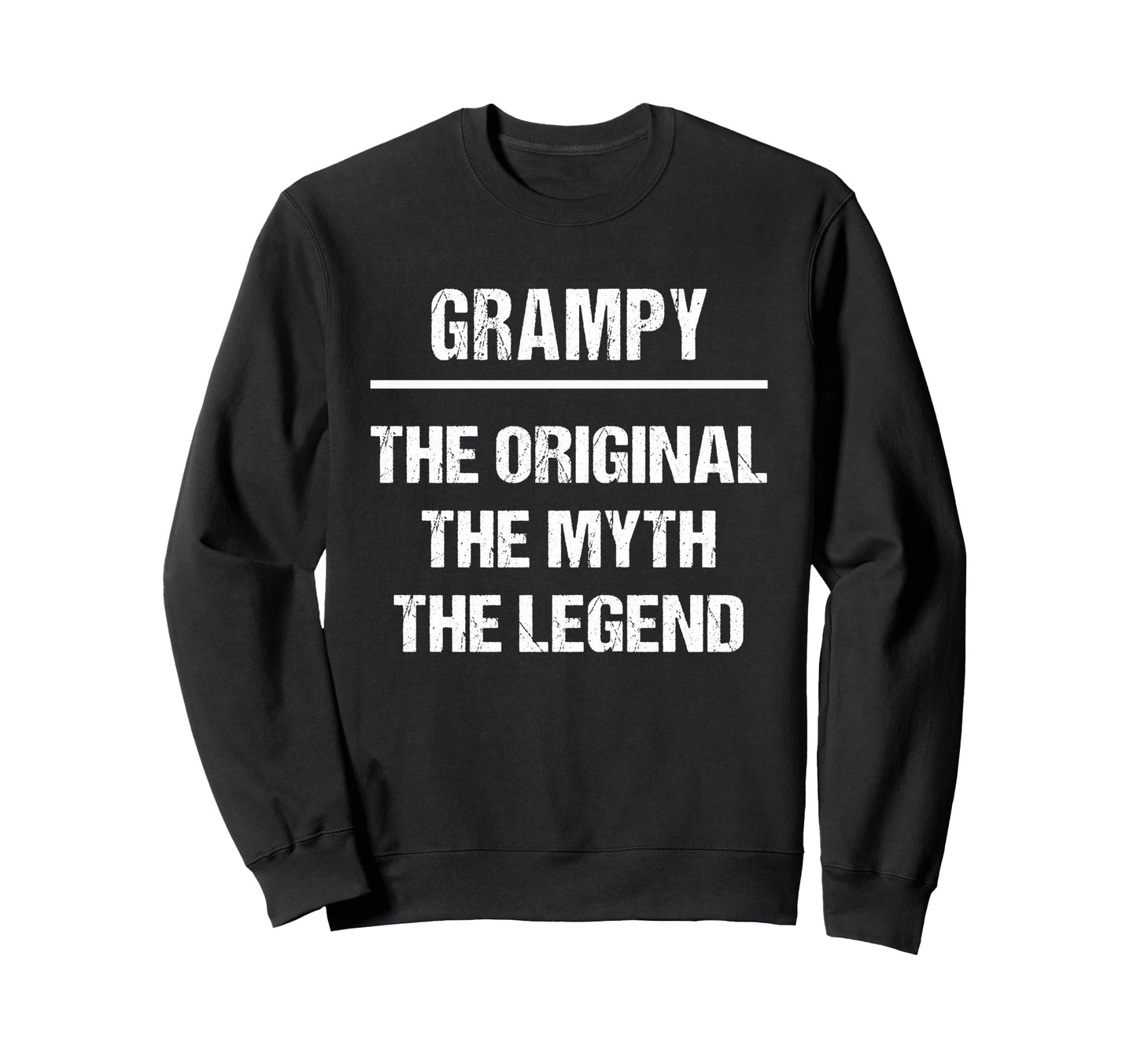 Grampy Original Name Myth Legend Sweatshirt - Novelty Apparel Unisex - T-Shirt, Sweatshirt, Hoodie