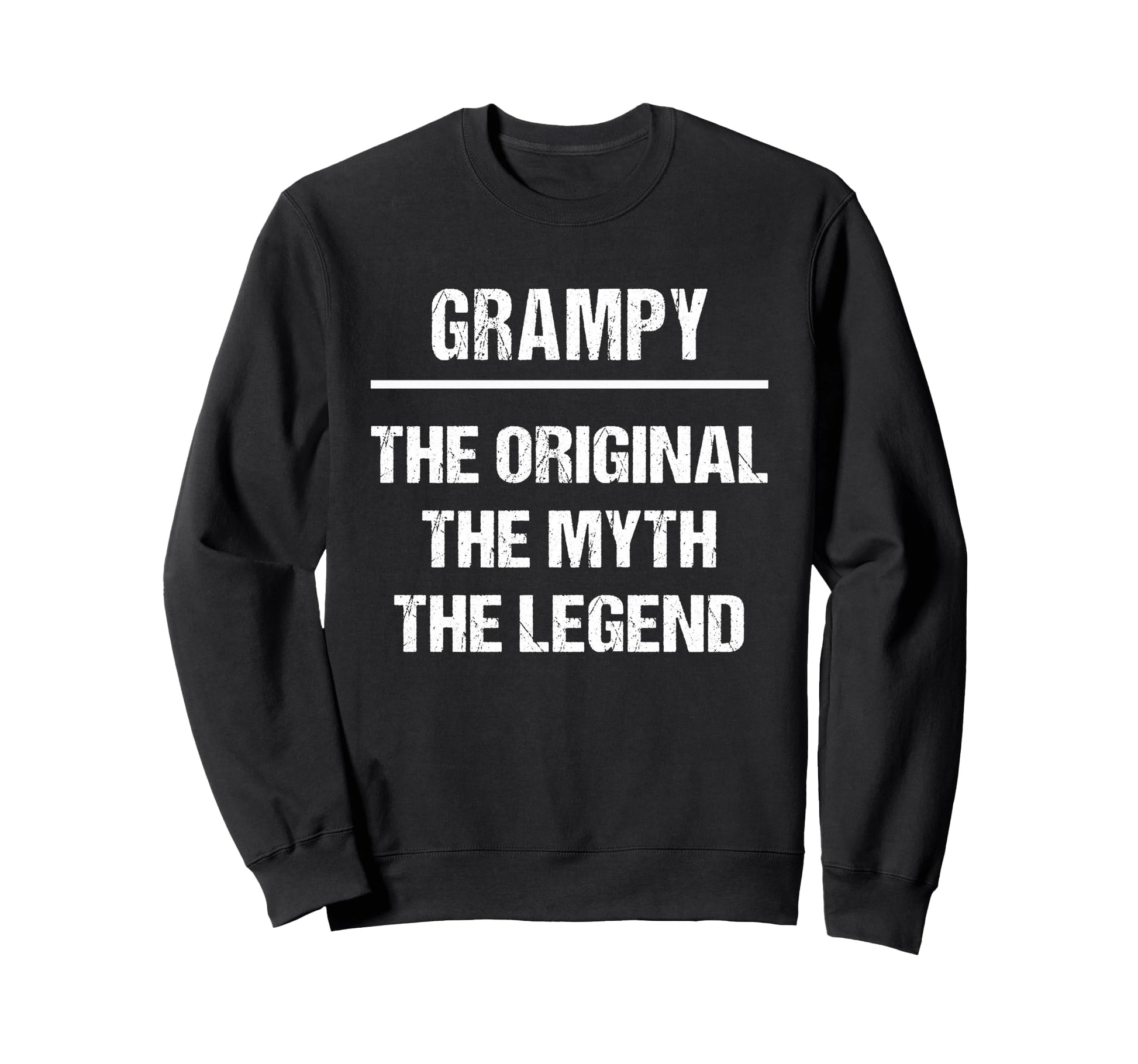 Grampy Original Name Myth Legend Sweatshirt - Novelty Apparel Unisex - T-Shirt, Sweatshirt, Hoodie