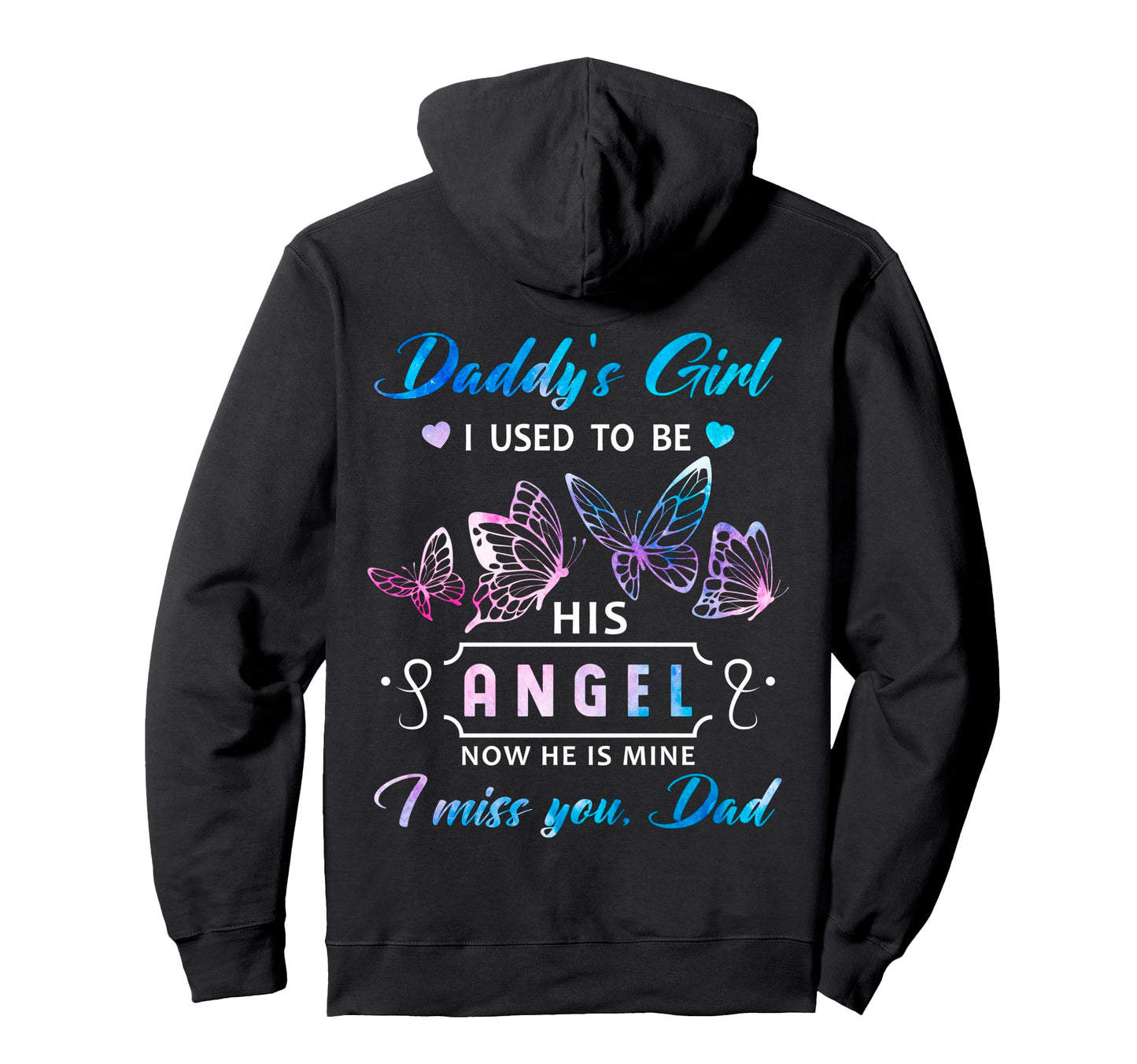 Daddy I Used To Be His Angel I Hoodie - Casual Everyday Wear Men Women - T-Shirt, Sweatshirt, Hoodie