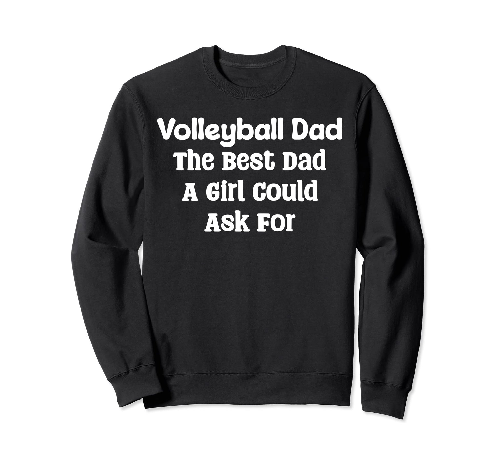 Volleyball Dad Best Dad Could Ask Sweatshirt - Minimalist Print Unisex - T-Shirt, Sweatshirt, Hoodie