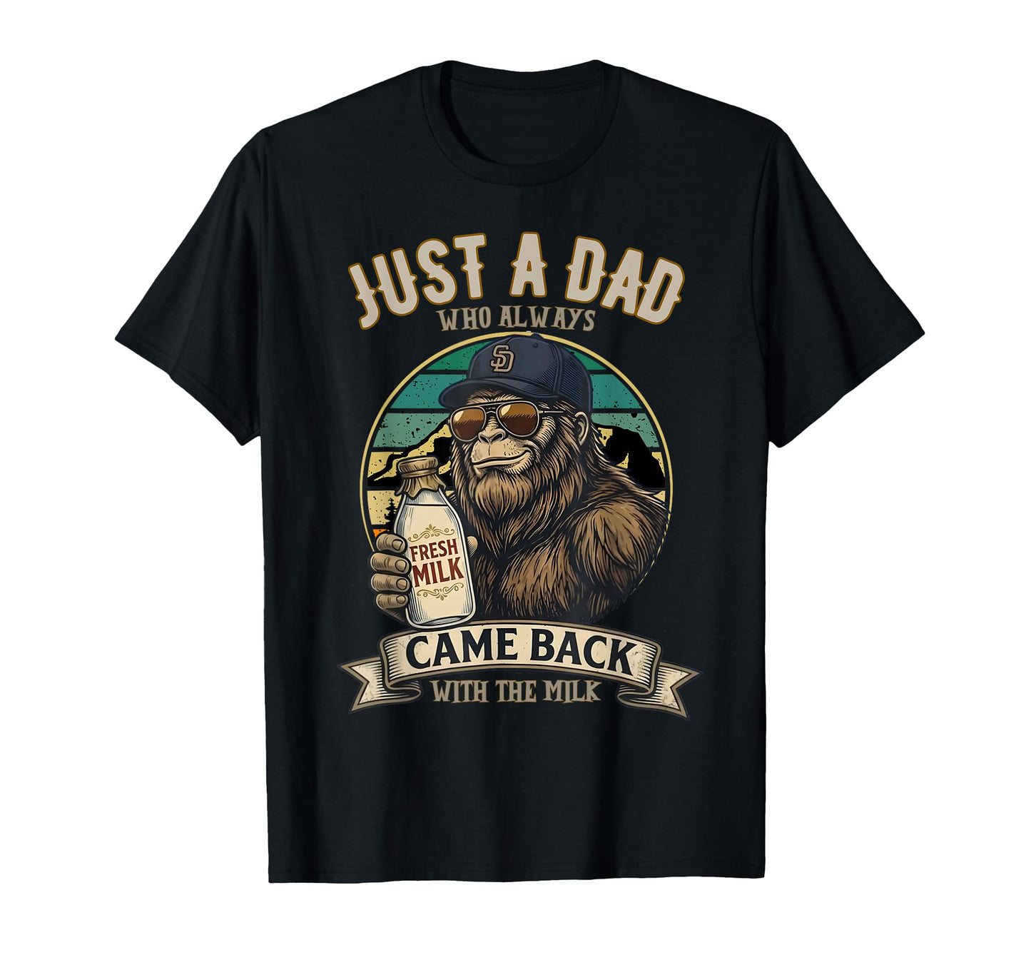 Just Dad Who Always Came Back T-Shirt - Casual Everyday Wear for Adults - T-Shirt, Sweatshirt, Hoodie