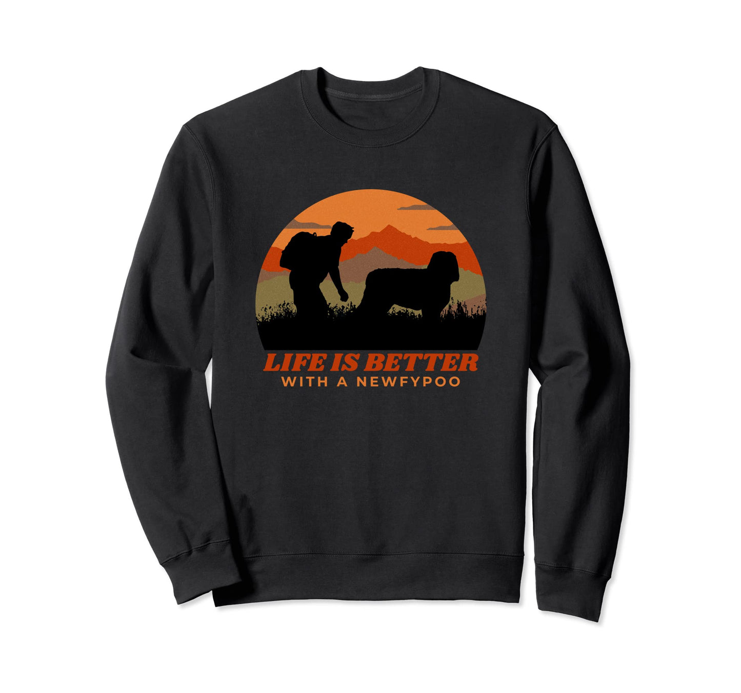 Life Is Better Newfypoo Mens Sweatshirt - Casual Everyday Wear for Adults - T-Shirt, Sweatshirt, Hoodie