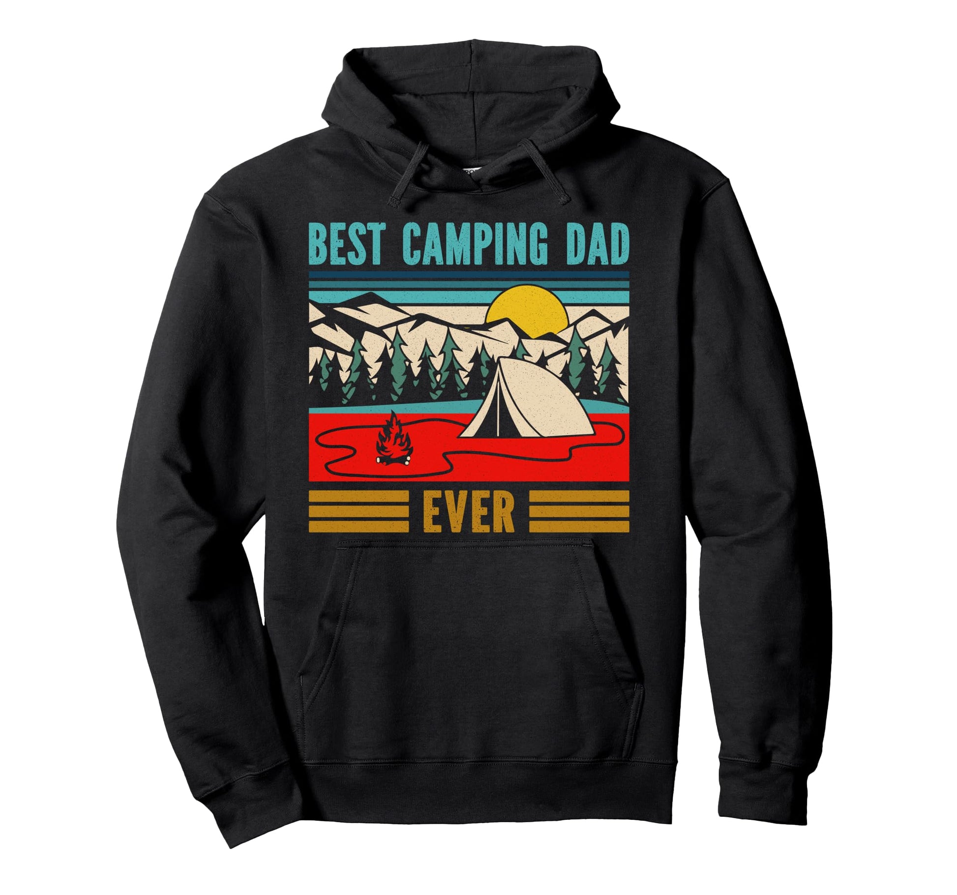 Best Camping Dad Ever Family Tent Hoodie - Fun Novelty Design Unisex - T-Shirt, Sweatshirt, Hoodie