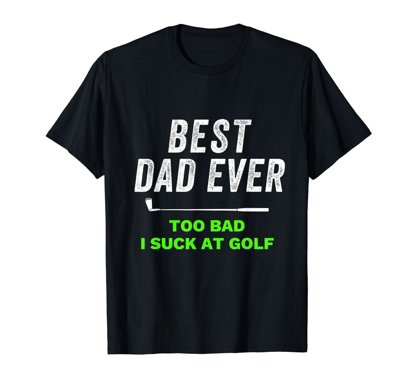 Gag Golf Ideas Golf Dad Funny Golf T-Shirt - Streetwear Style Men Women - T-Shirt, Sweatshirt, Hoodie