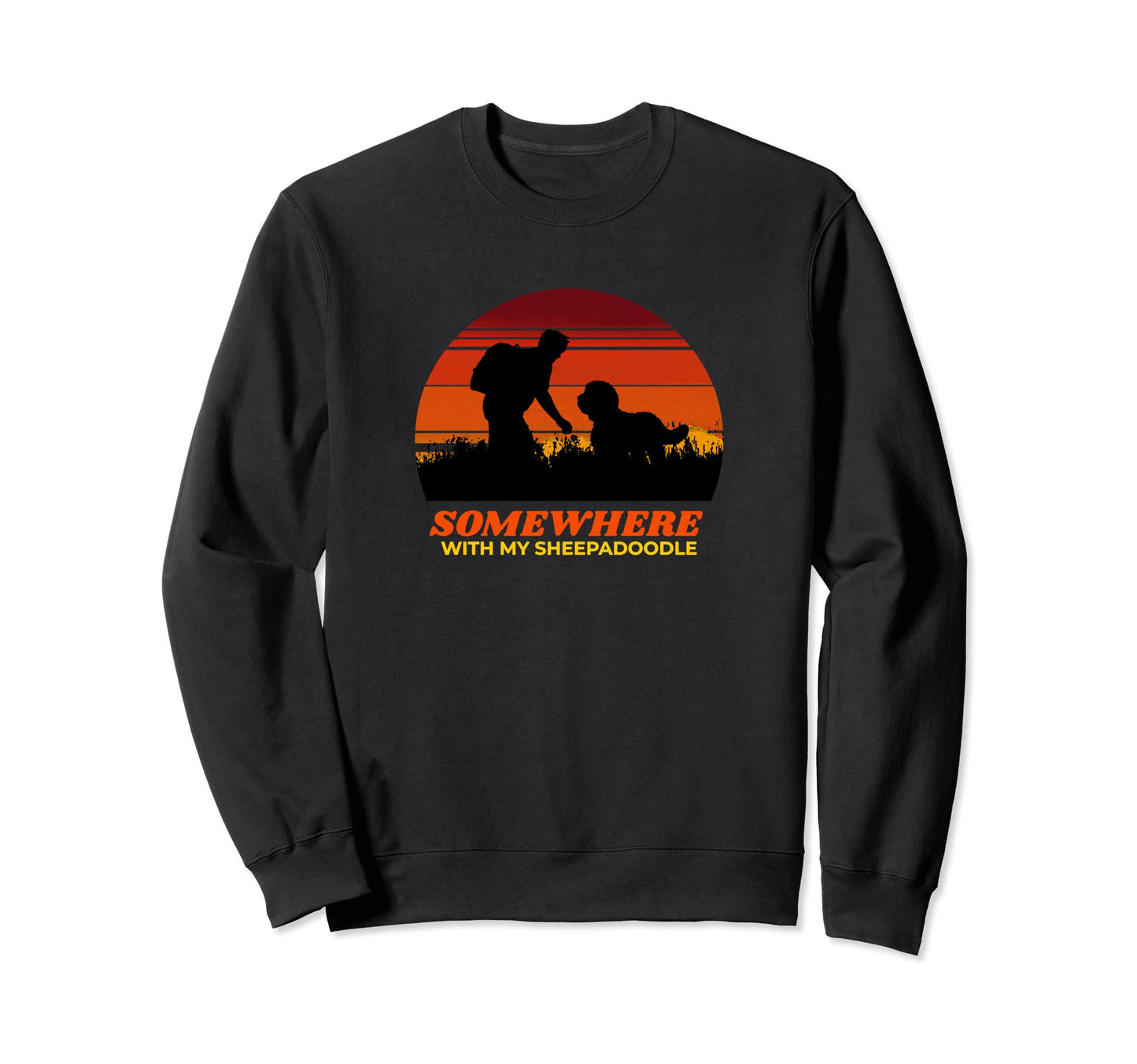 Somewhere My Sheepadoodle Mens Sweatshirt - Graphic Print Men Women - T-Shirt, Sweatshirt, Hoodie