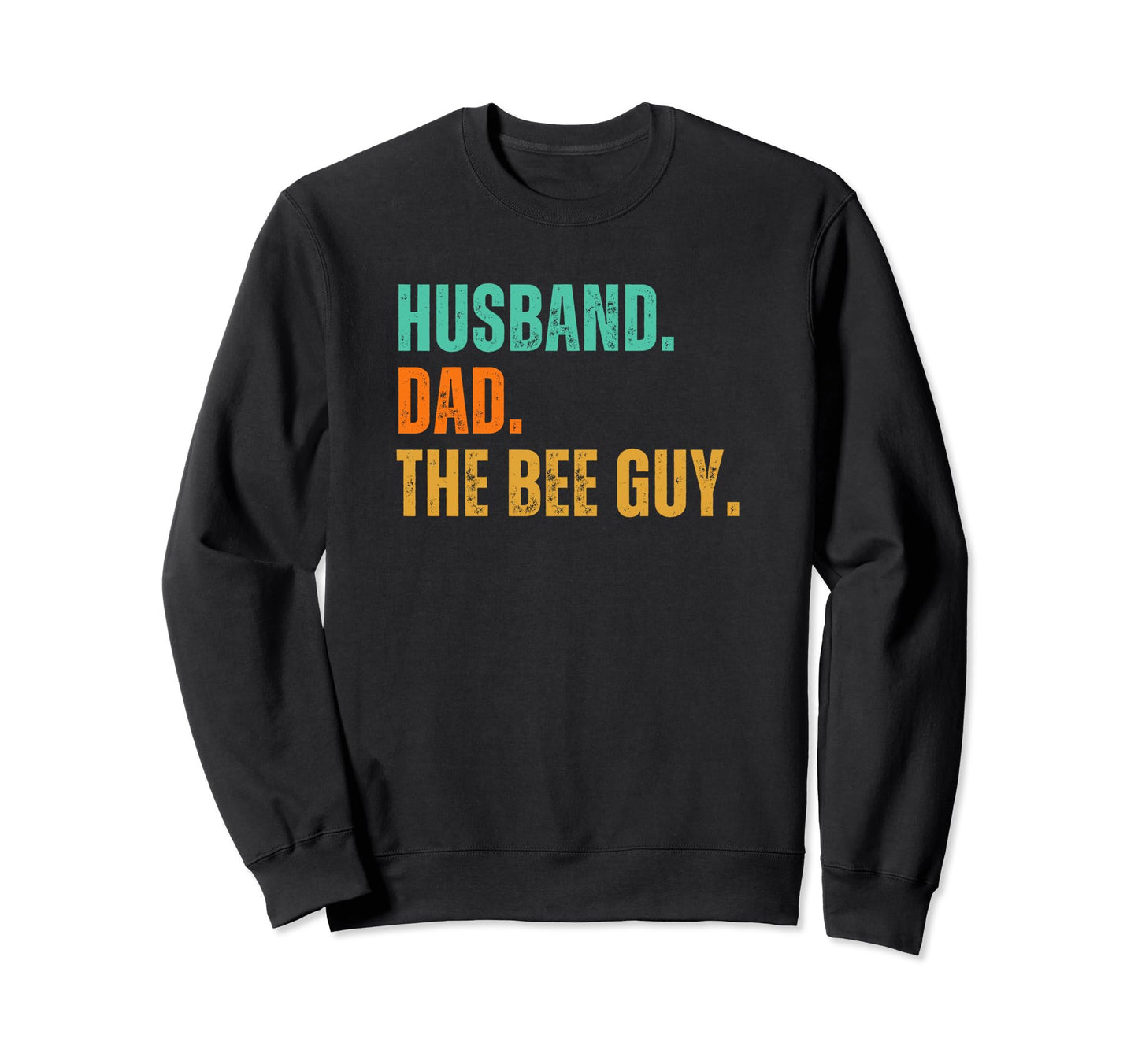 Husband Dad Bee Guy Beekeeper Sweatshirt - Graphic Print Men Women - T-Shirt, Sweatshirt, Hoodie