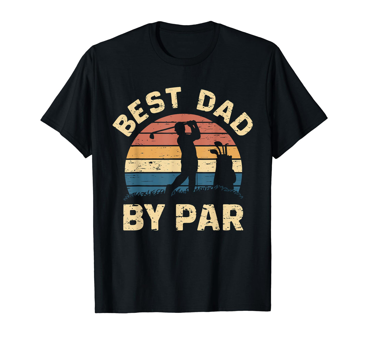 Fathers Day Golf Lover Best Dad Par Golf T-Shirt - Trendy Graphic Unisex - T-Shirt, Sweatshirt, Hoodie