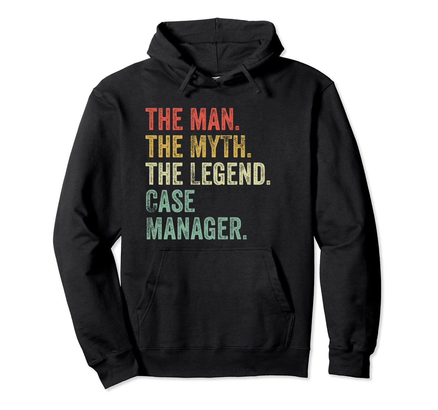 Myth Legend Case Manager Dad Funny Hoodie - Minimalist Print Men Women - T-Shirt, Sweatshirt, Hoodie
