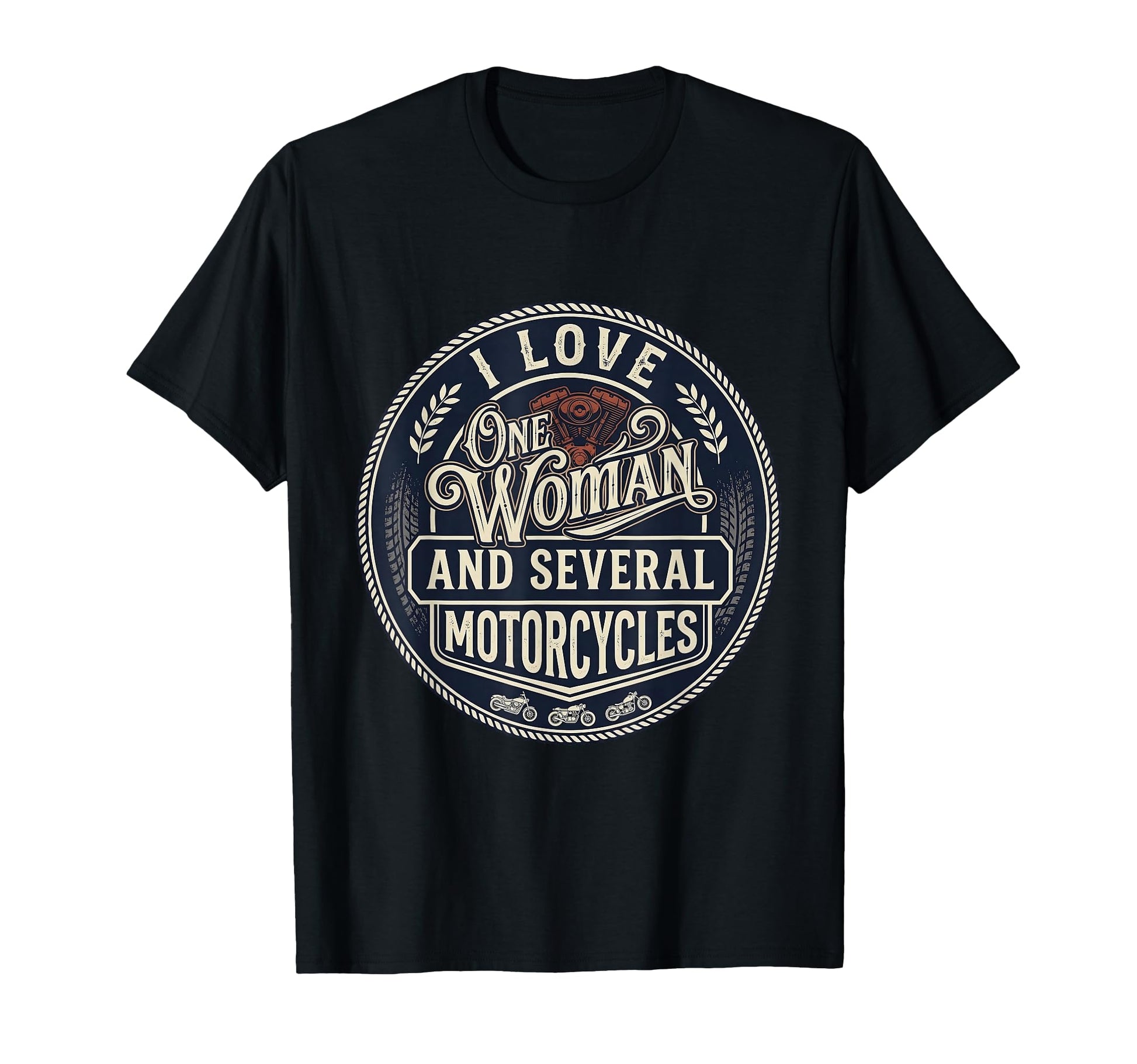 I Love One And Several Motorcycles Funny T-Shirt - Trendy Graphic Unisex - T-Shirt, Sweatshirt, Hoodie
