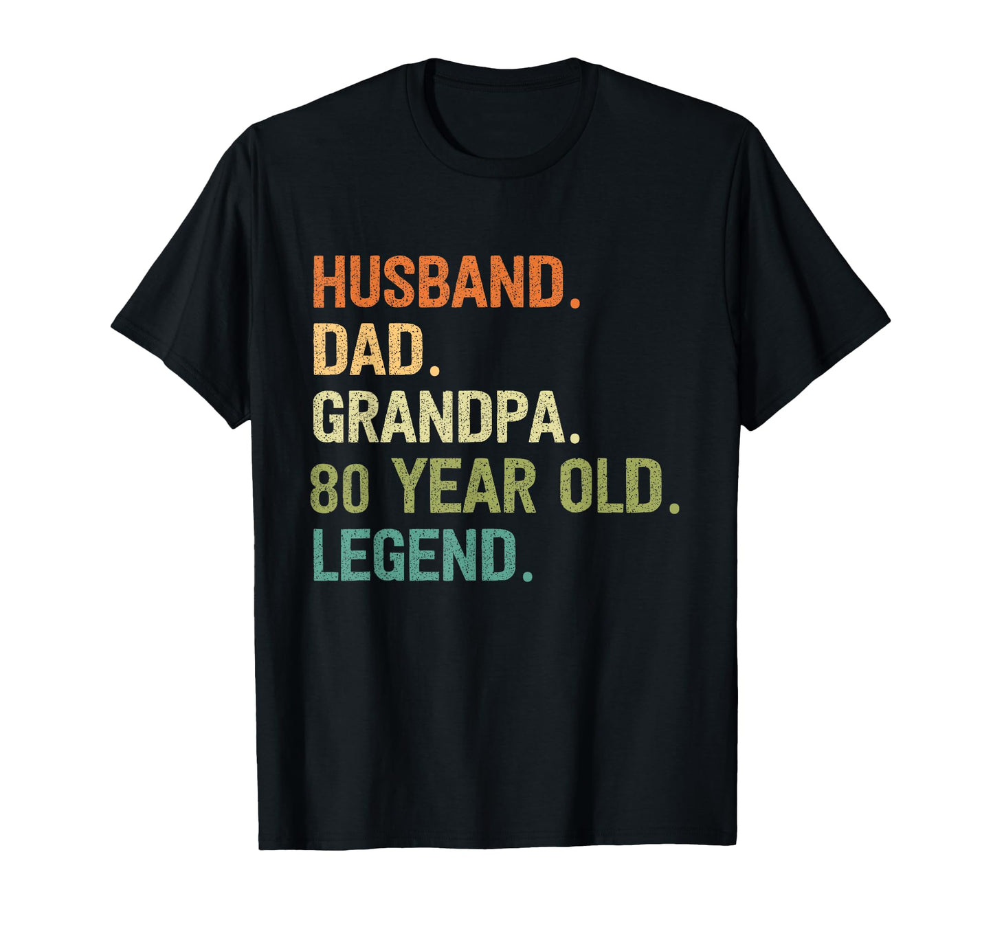 Husband Dad Grandpa 80 Year Old 80Th T-Shirt - Aesthetic Graphic Men Women - T-Shirt, Sweatshirt, Hoodie
