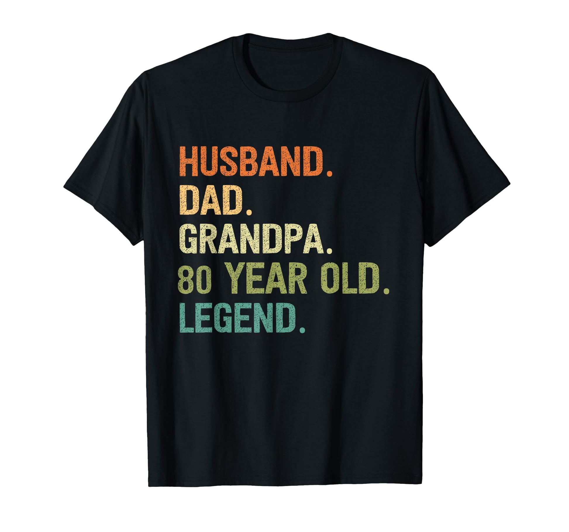 Husband Dad Grandpa 80 Year Old 80Th T-Shirt - Aesthetic Graphic Men Women - T-Shirt, Sweatshirt, Hoodie