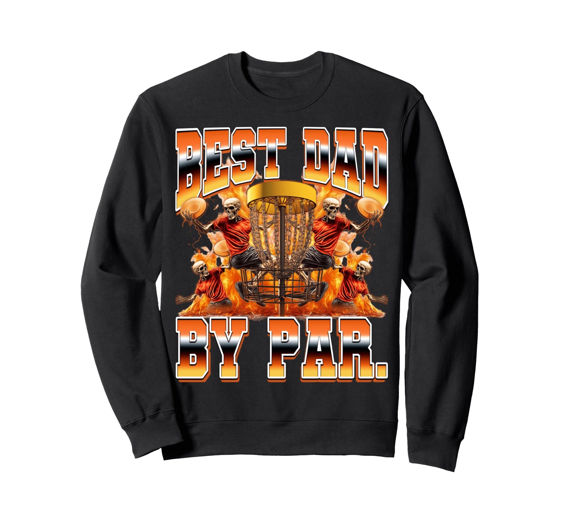 Best Dad Par Disc Golf Dad Disc Golf Sweatshirt - Graphic Print for Adults - T-Shirt, Sweatshirt, Hoodie