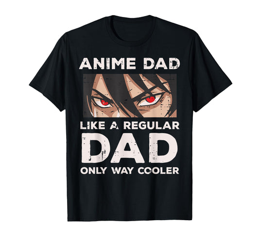 Anime Dad Like Regular Cooler Funny T-Shirt - Trendy Graphic Men Women - T-Shirt, Sweatshirt, Hoodie