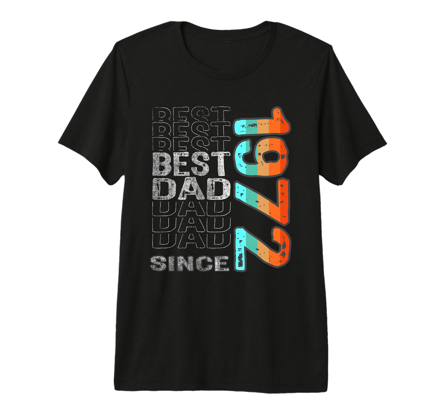 Best Dad World Since 1972 Fathers Day Tri T-Shirt - Unique Graphic Unisex - T-Shirt, Sweatshirt, Hoodie